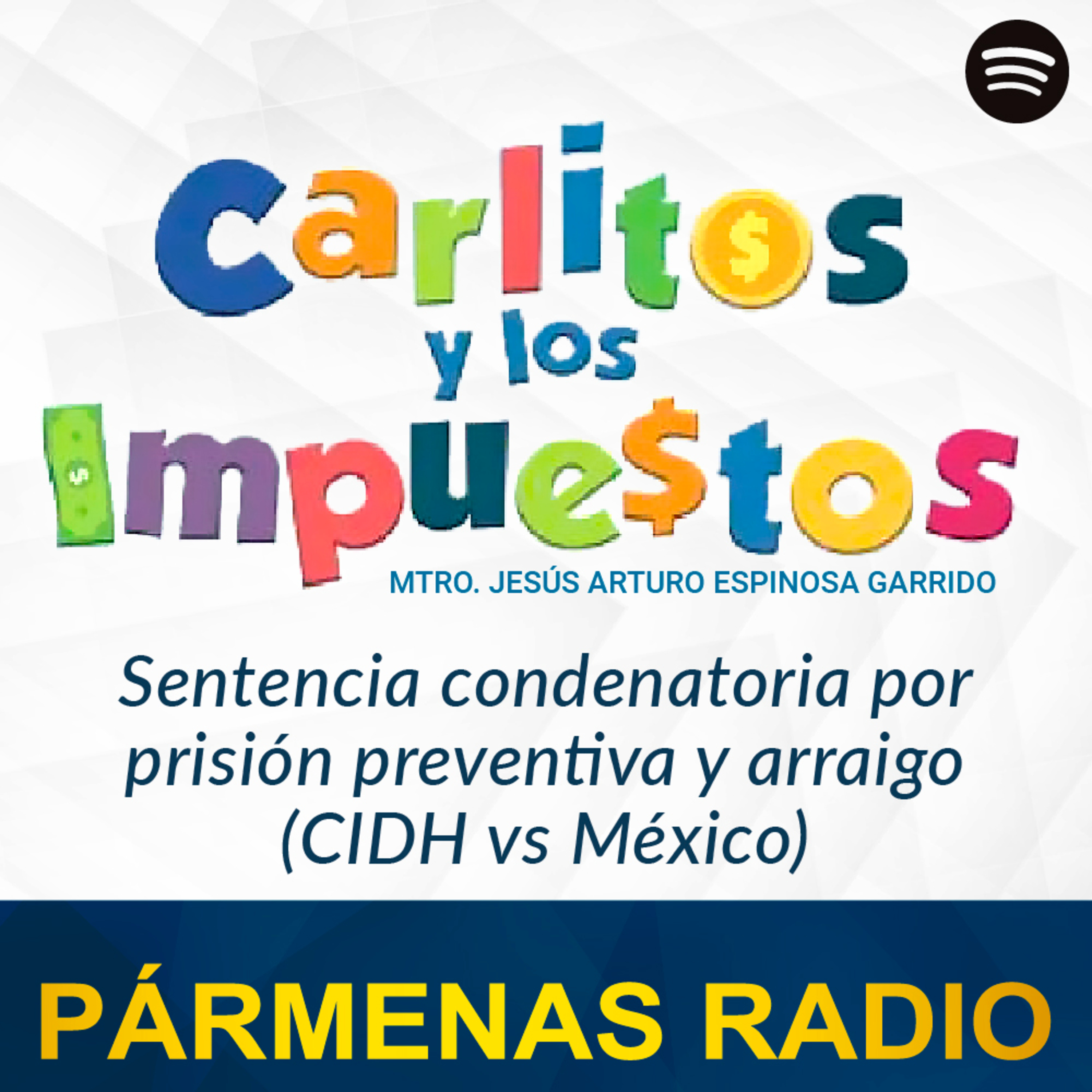 Sentencia condenatoria por prisión preventiva y arraigo