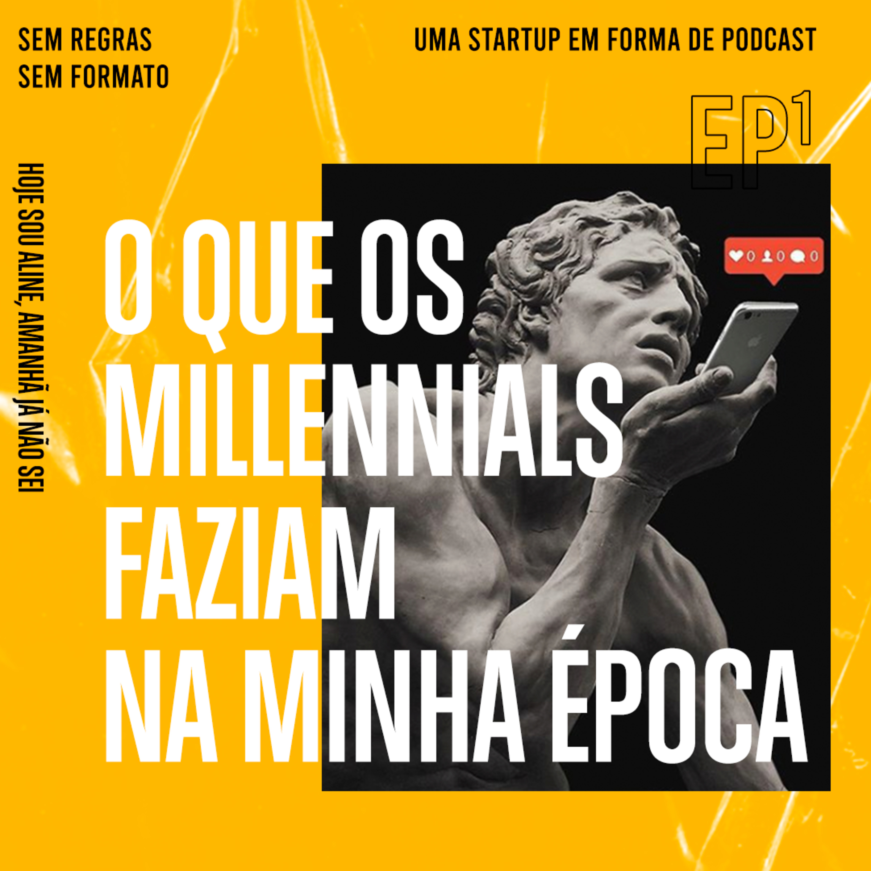 1. O que os millennials faziam na minha epoca 