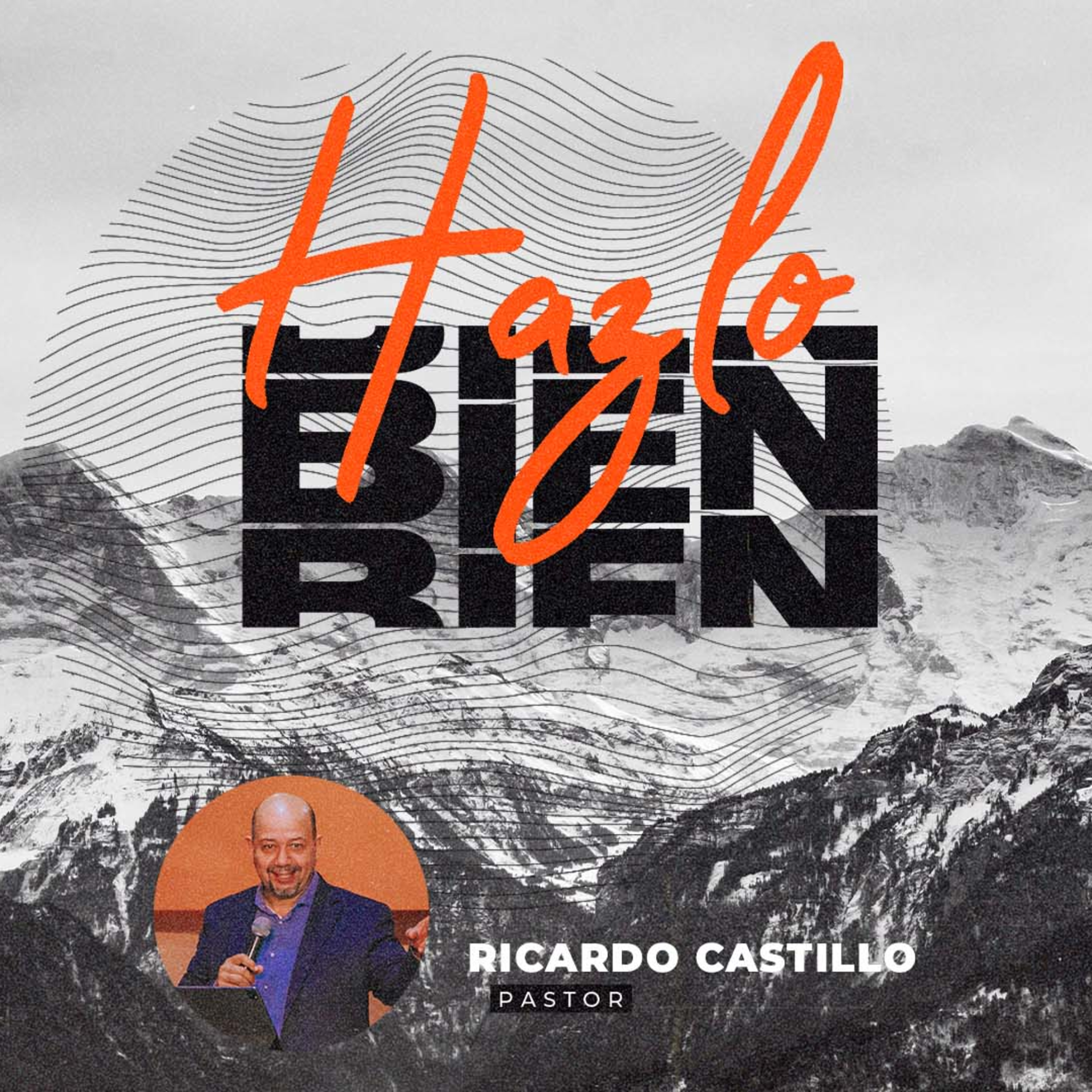 HAZLO BIEN | SUFRIR BIEN | PS. RICARDO CASTILLO episode artwork