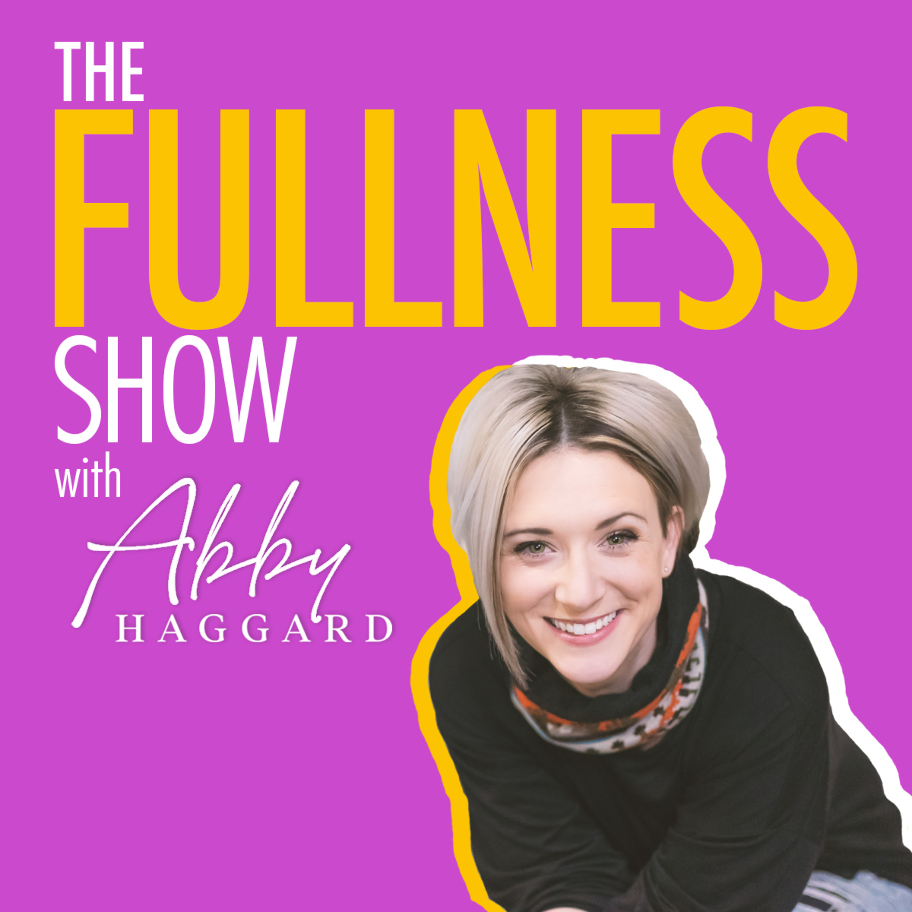 The Fullness Show with Chris and Abby Haggard