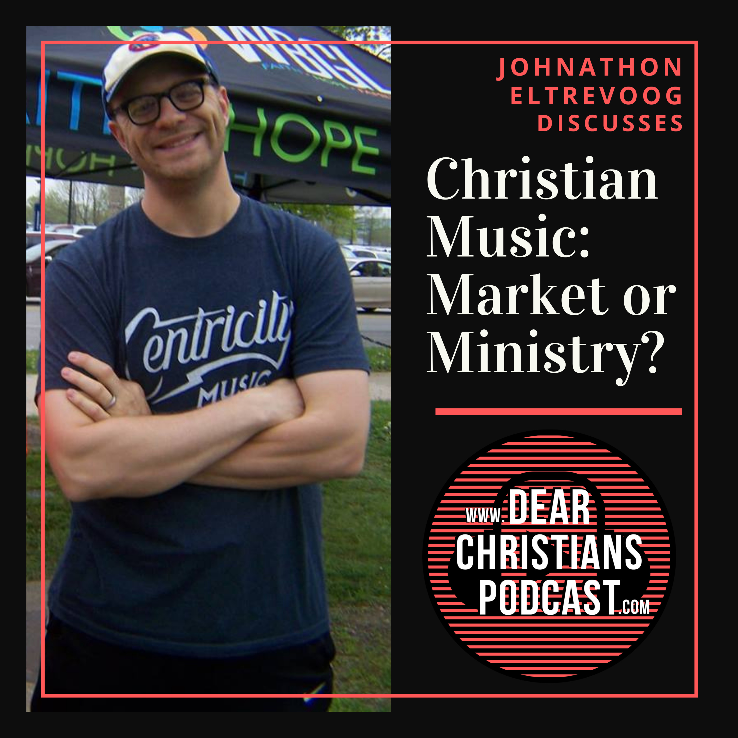 Dear Christians Podcast