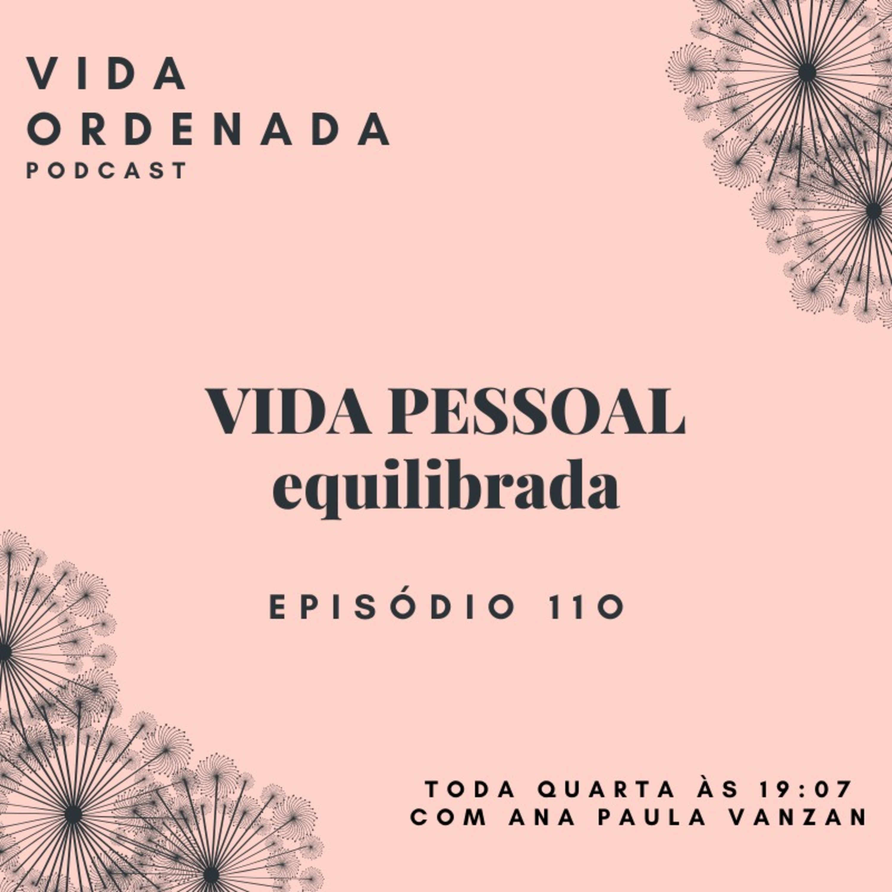 Vida Ordenada #110 Vida Pessoal Equilibrada episode artwork