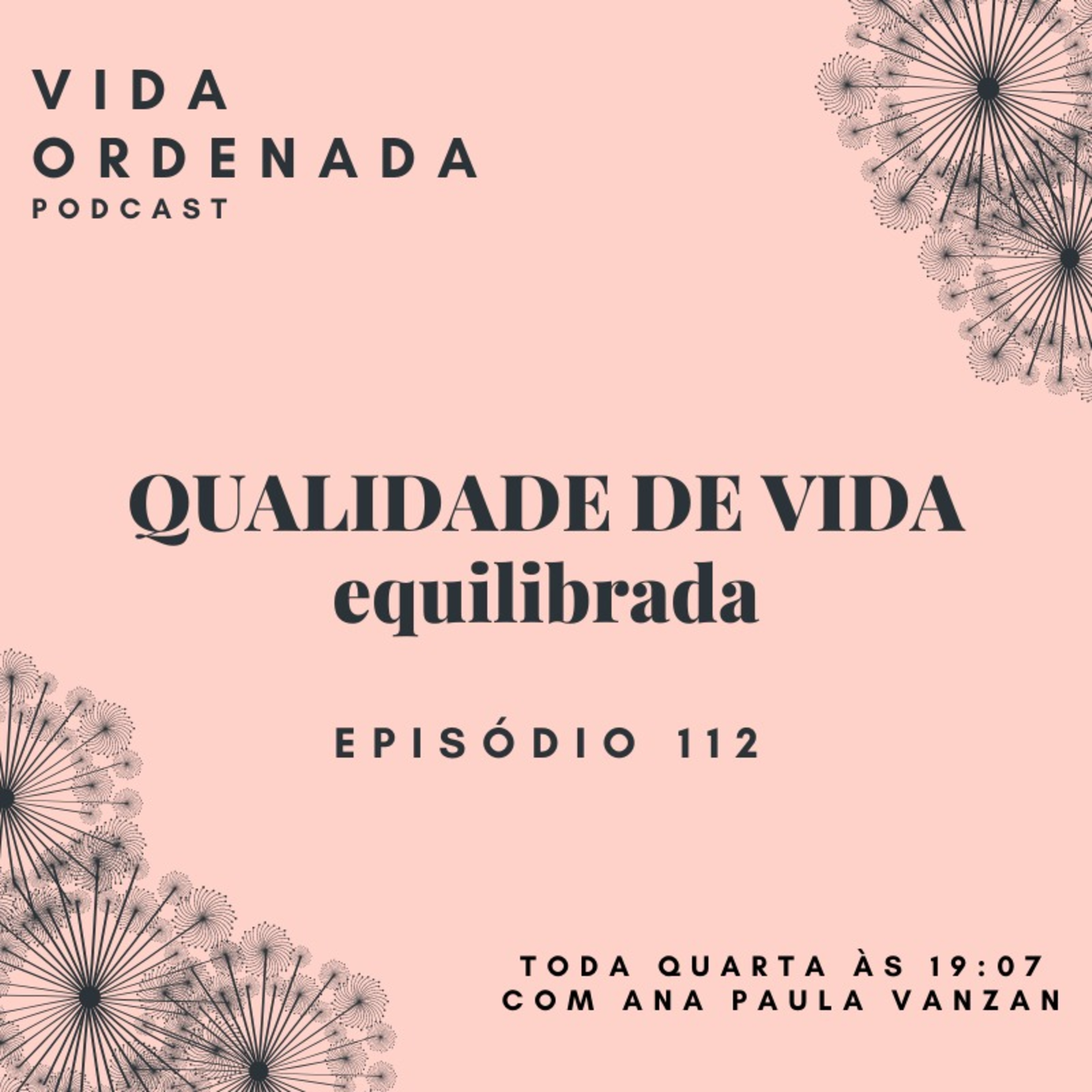 Vida Ordenada #112 Qualidade de Vida Equilibrada episode artwork