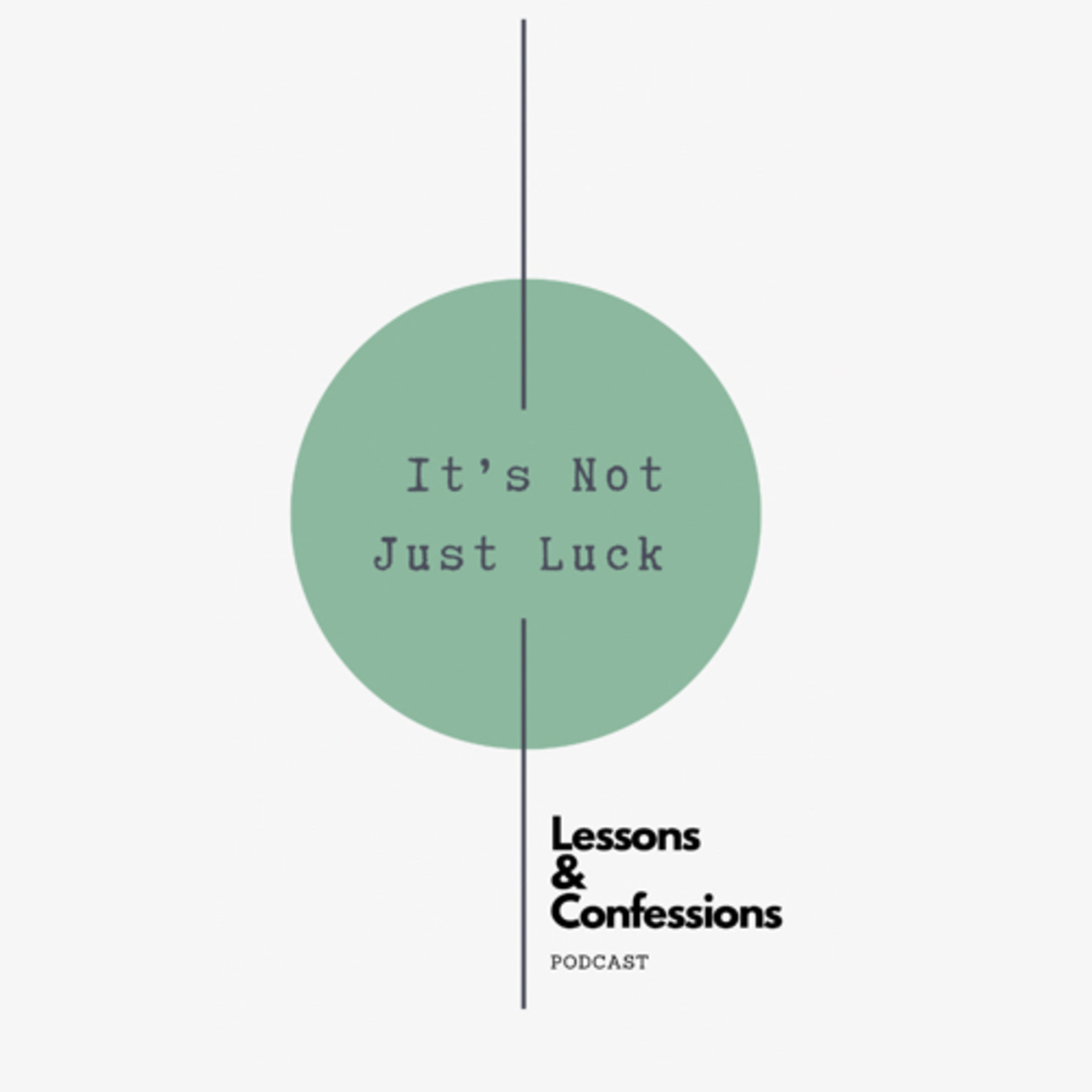 Lessons and Confessions