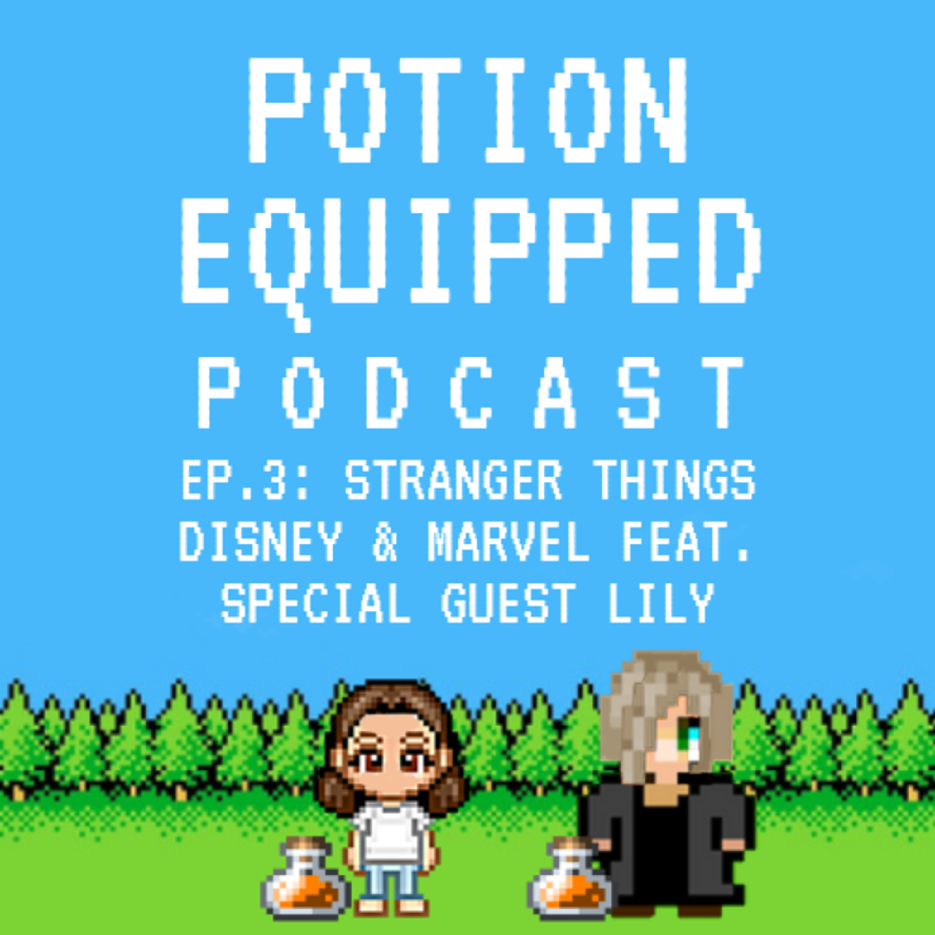Episode 3 - Stranger Things, Disney & Marvel Feat. Special Guest Lily Episode 3 - Stranger Things, Disney & Marvel Feat. Special Guest Lily