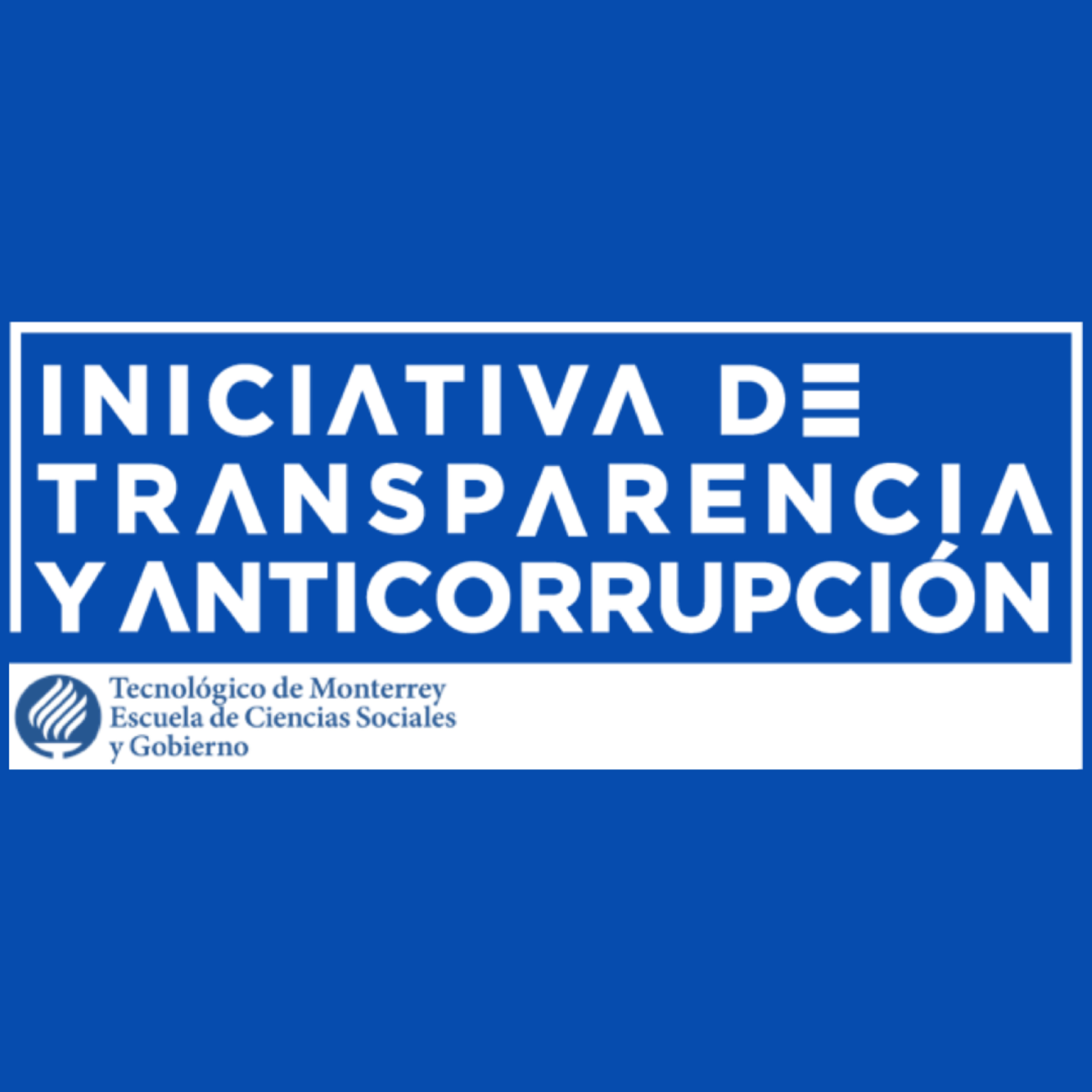 Iniciativa de transparencia y anticorrupción | Entrevista Tec de Monterrey episode artwork
