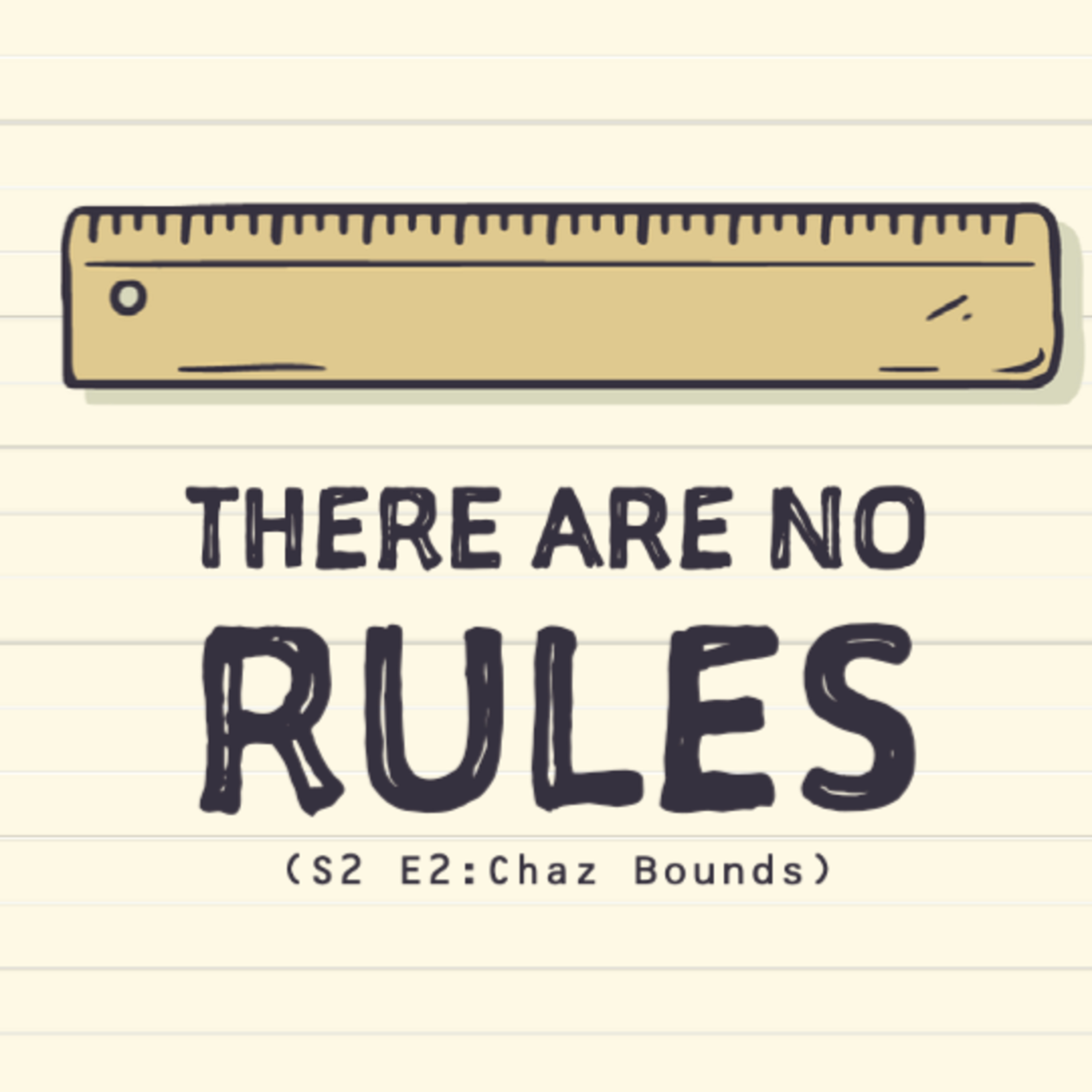 There Are No Rules