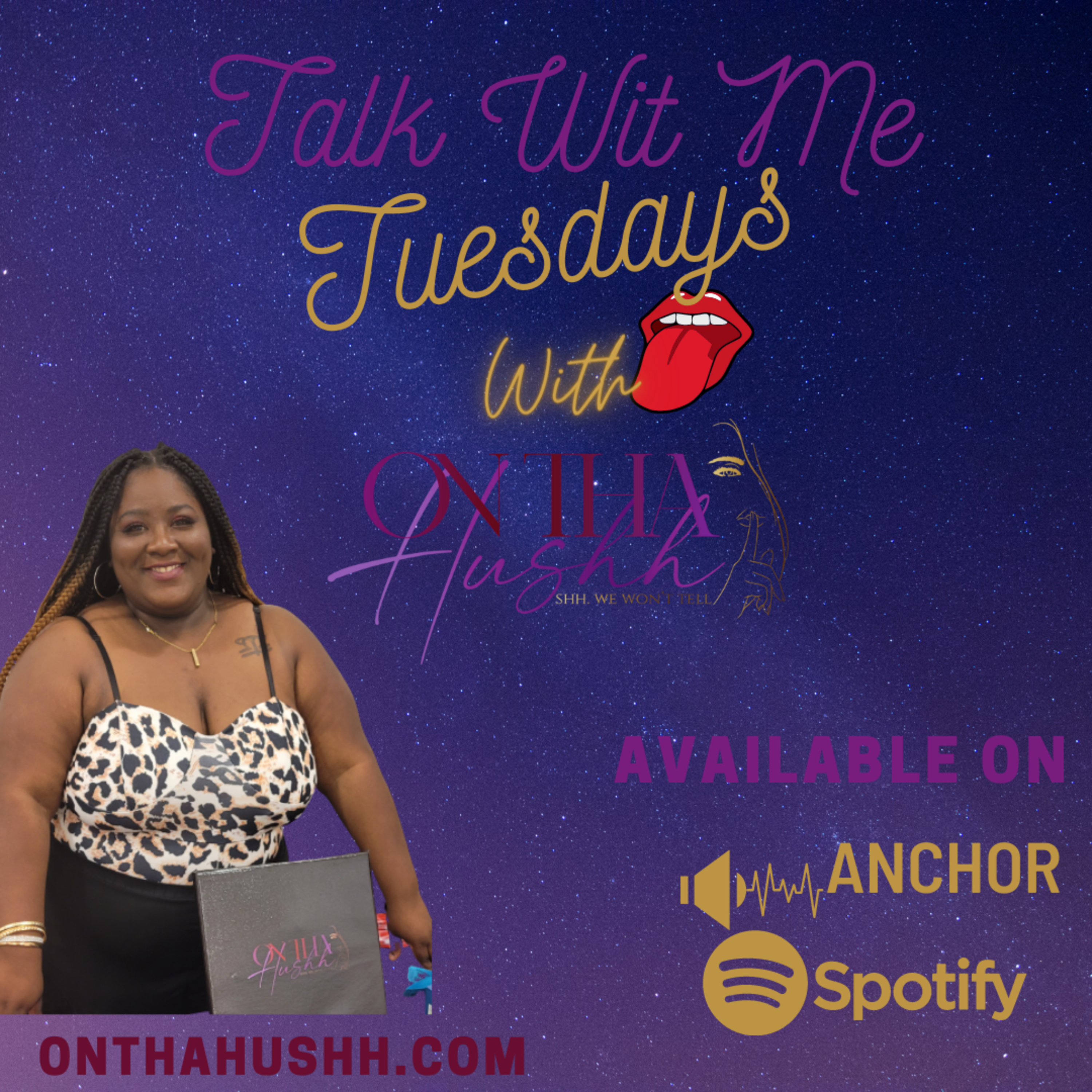 Talk Wit Me Tuesdays