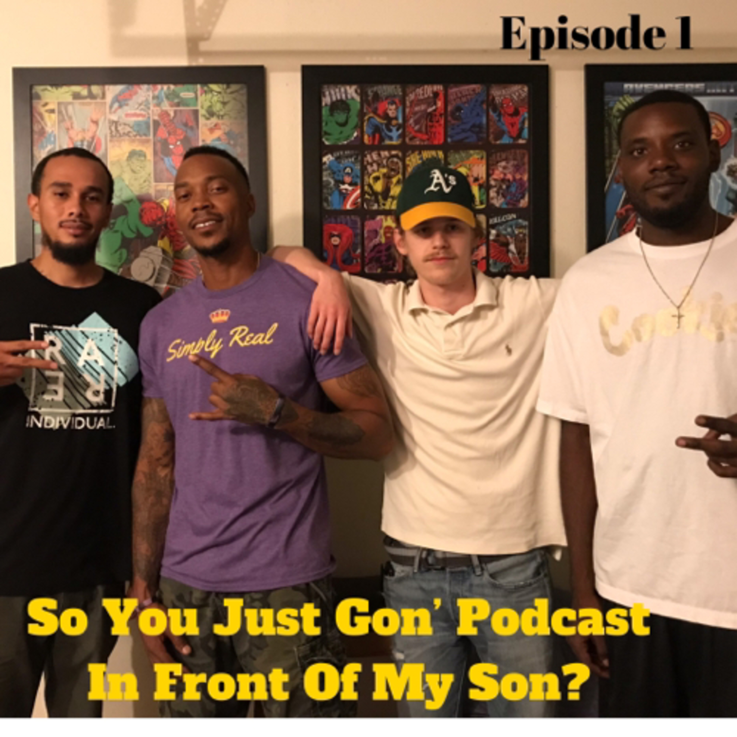 So You Just Gon’ Podcast In Front Of My Son?