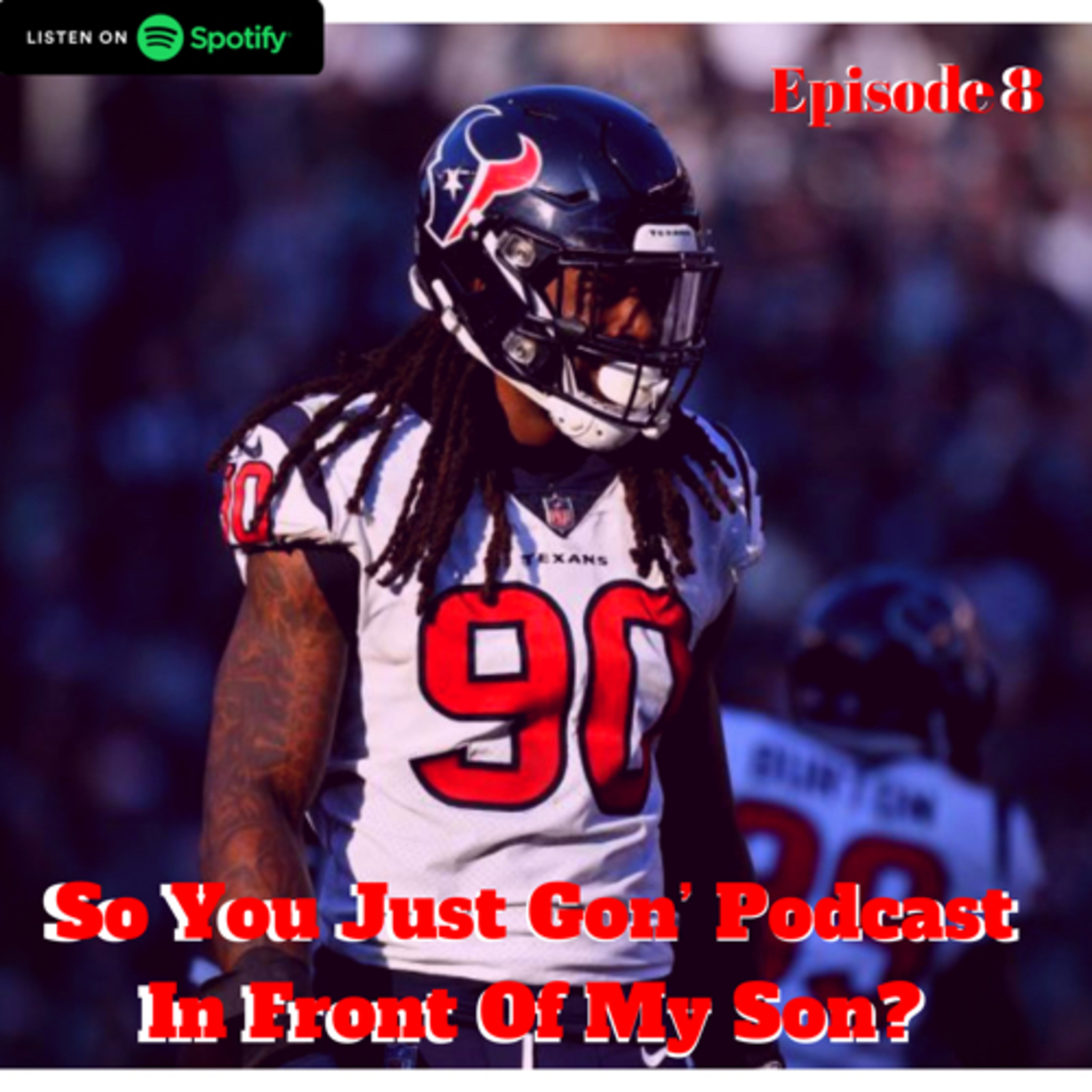So You Just Gon’ Podcast In Front Of My Son?