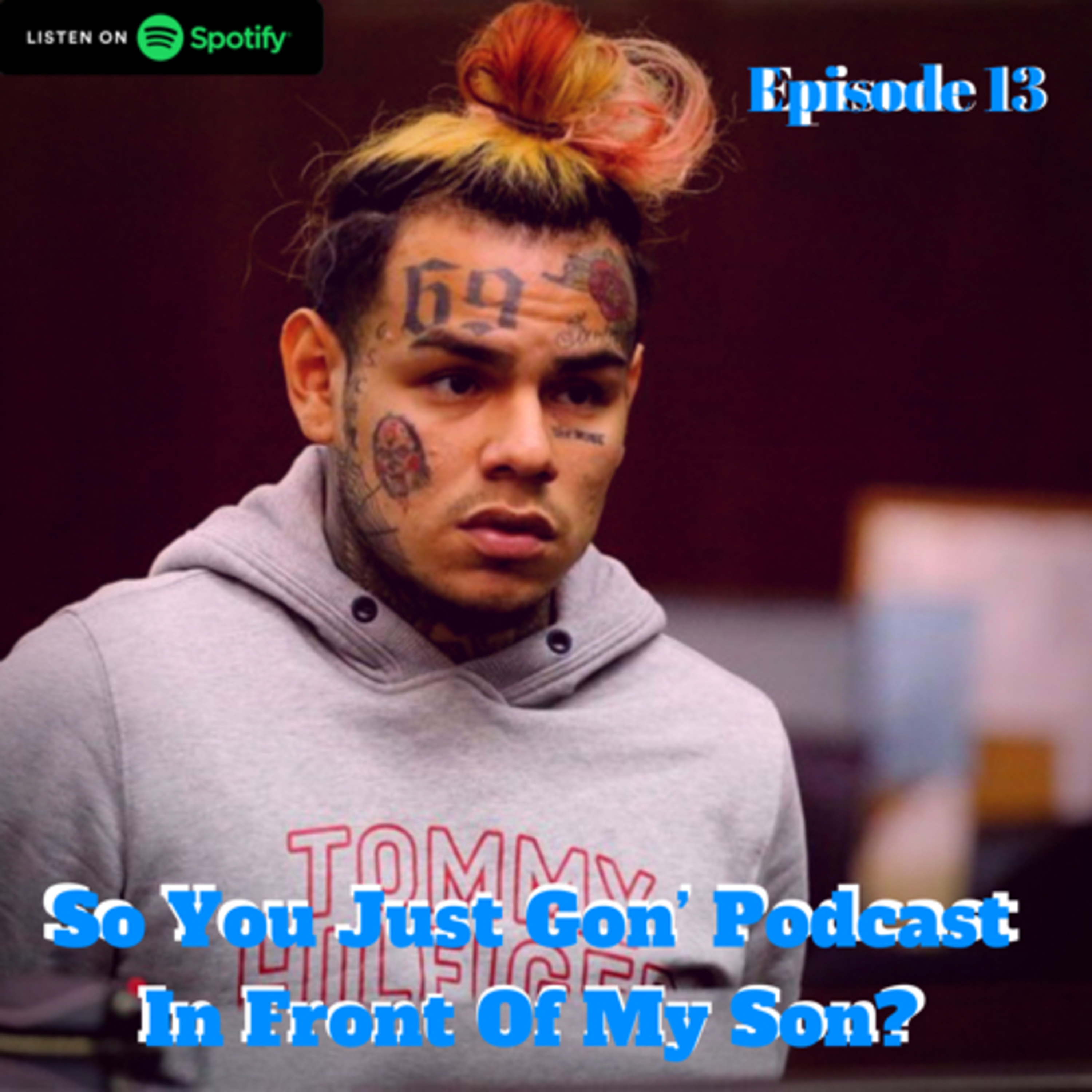 So You Just Gon’ Podcast In Front Of My Son?