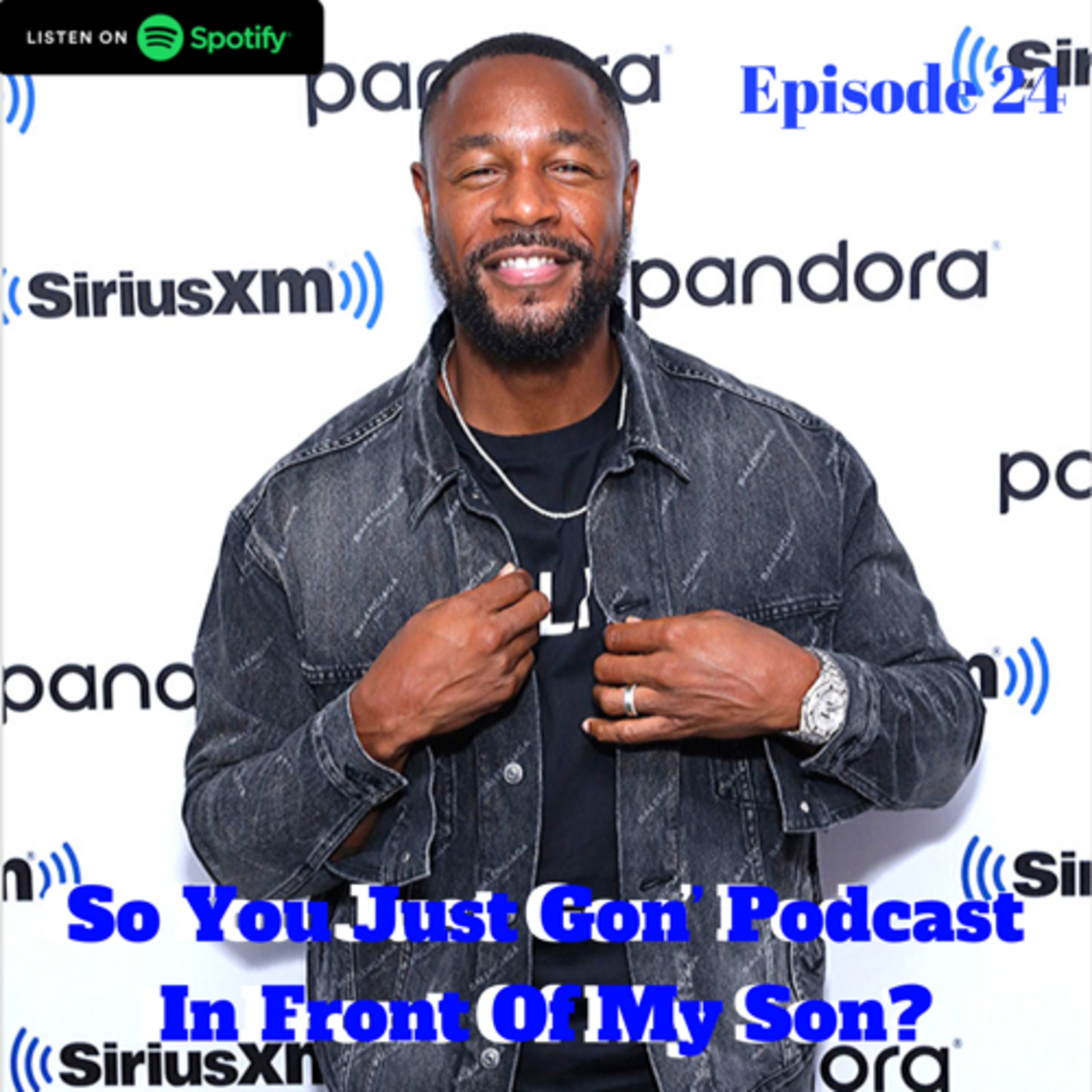 So You Just Gon’ Podcast In Front Of My Son?