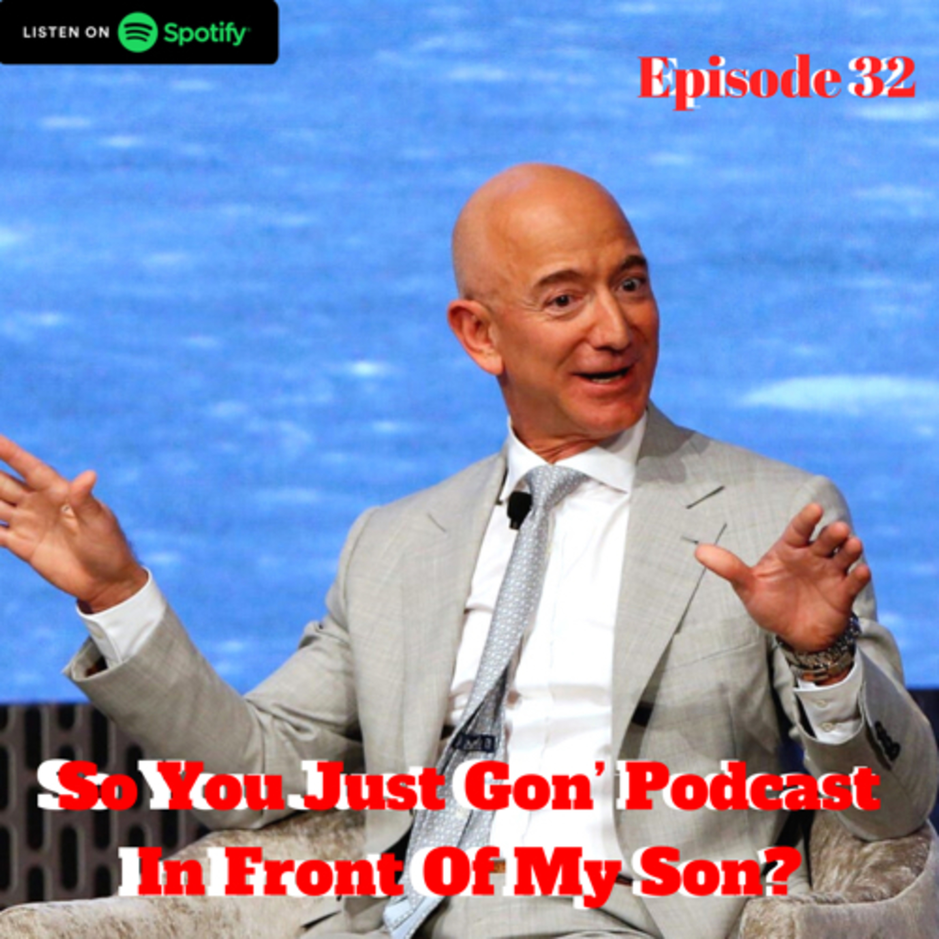 So You Just Gon’ Podcast In Front Of My Son?