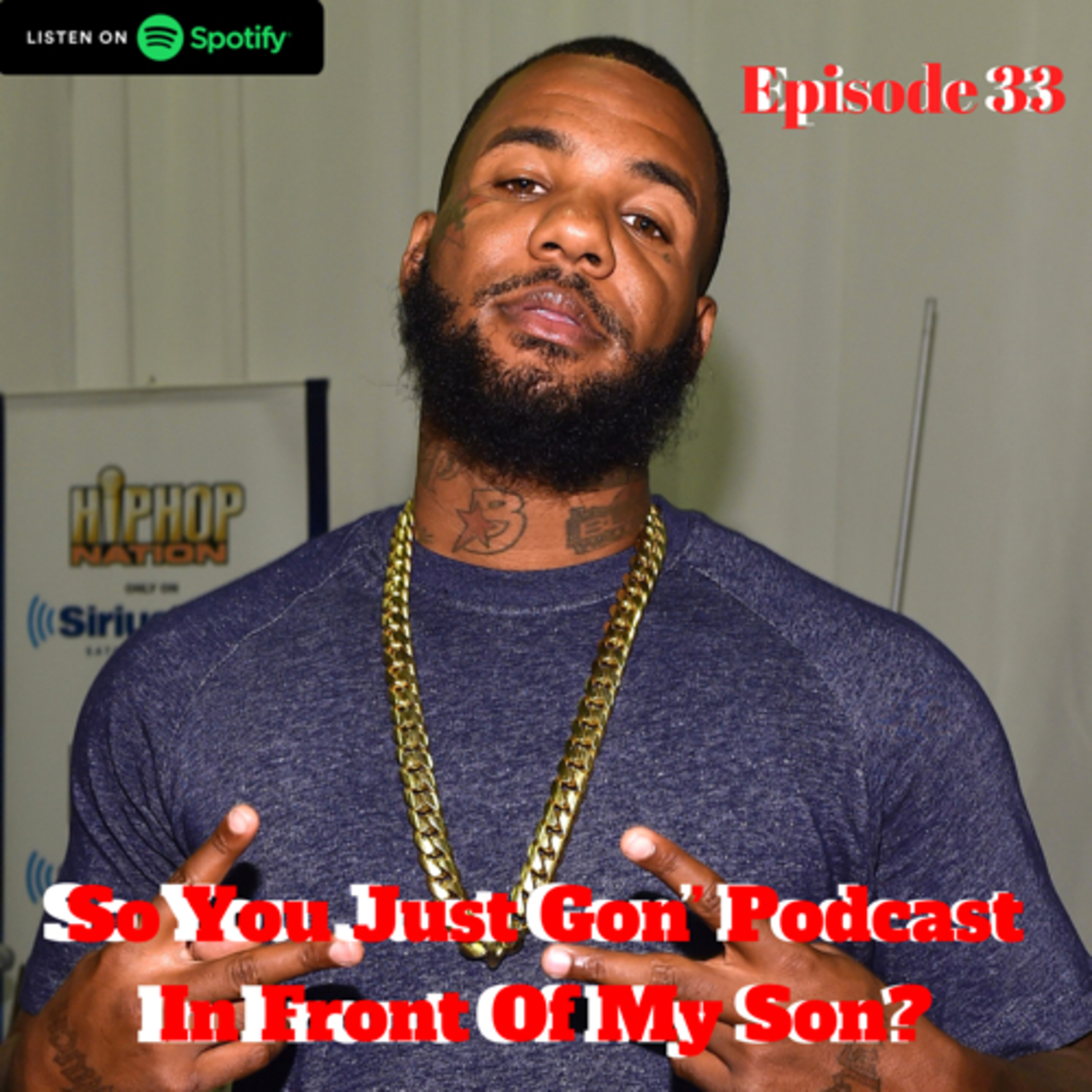 So You Just Gon’ Podcast In Front Of My Son?