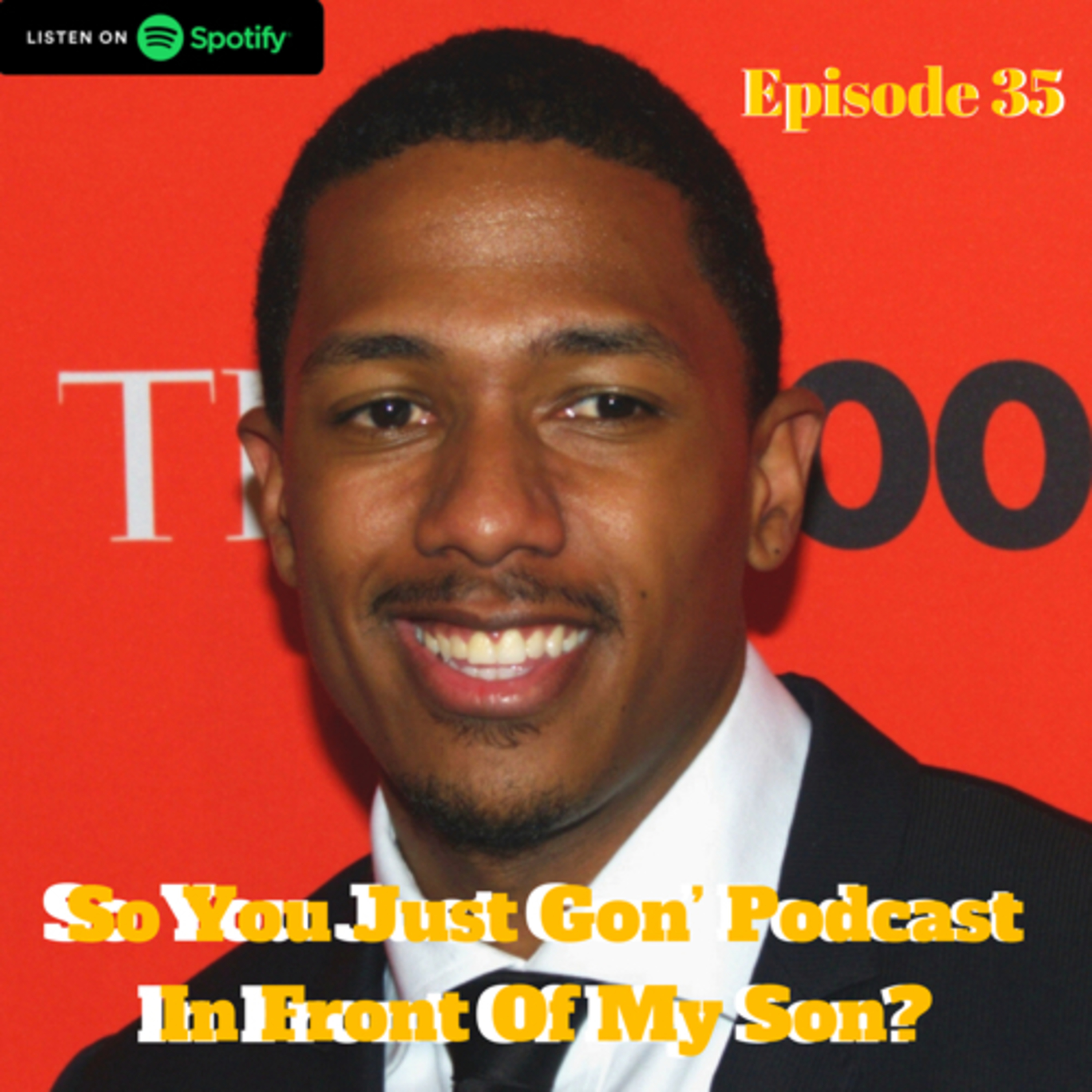 So You Just Gon’ Podcast In Front Of My Son?