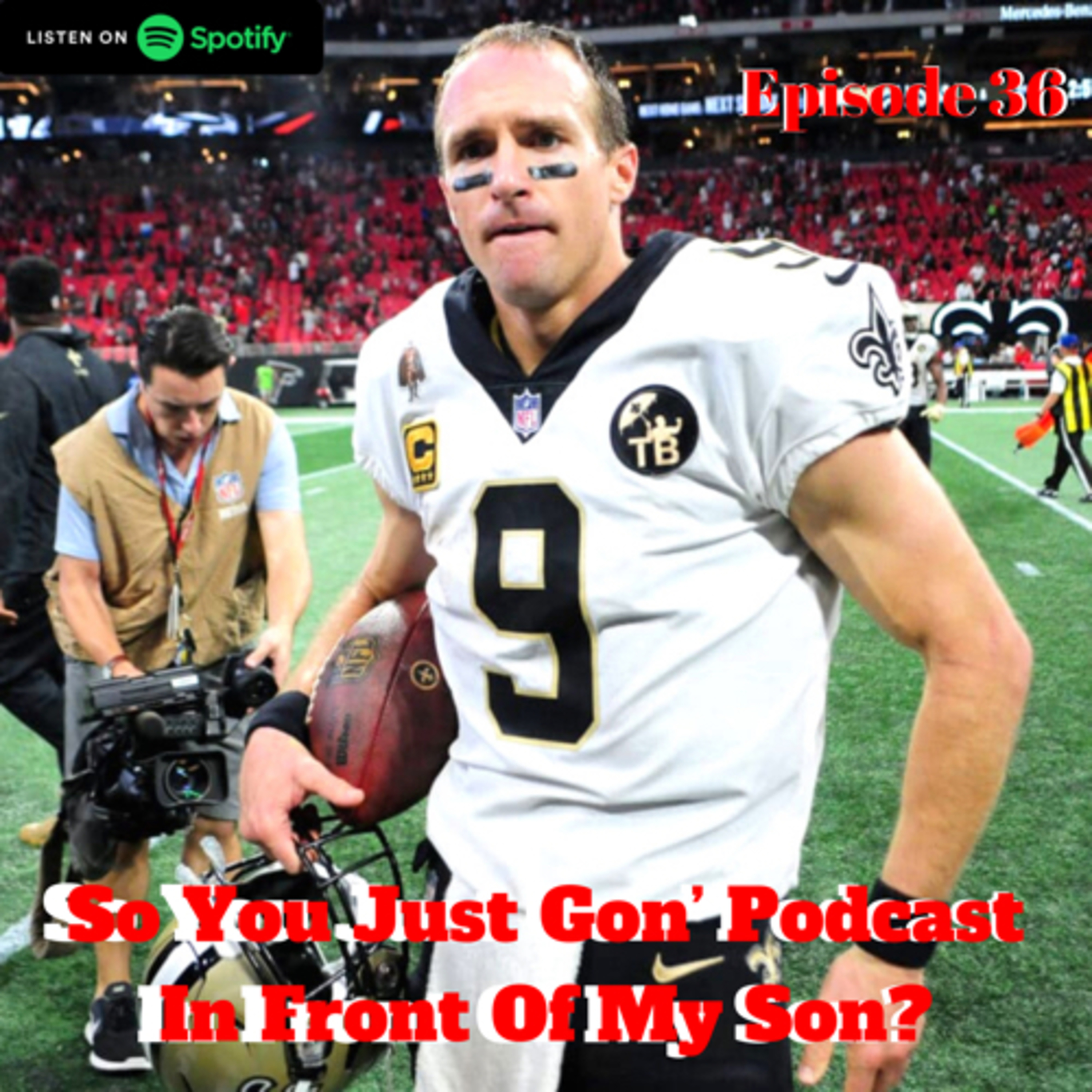 So You Just Gon’ Podcast In Front Of My Son?