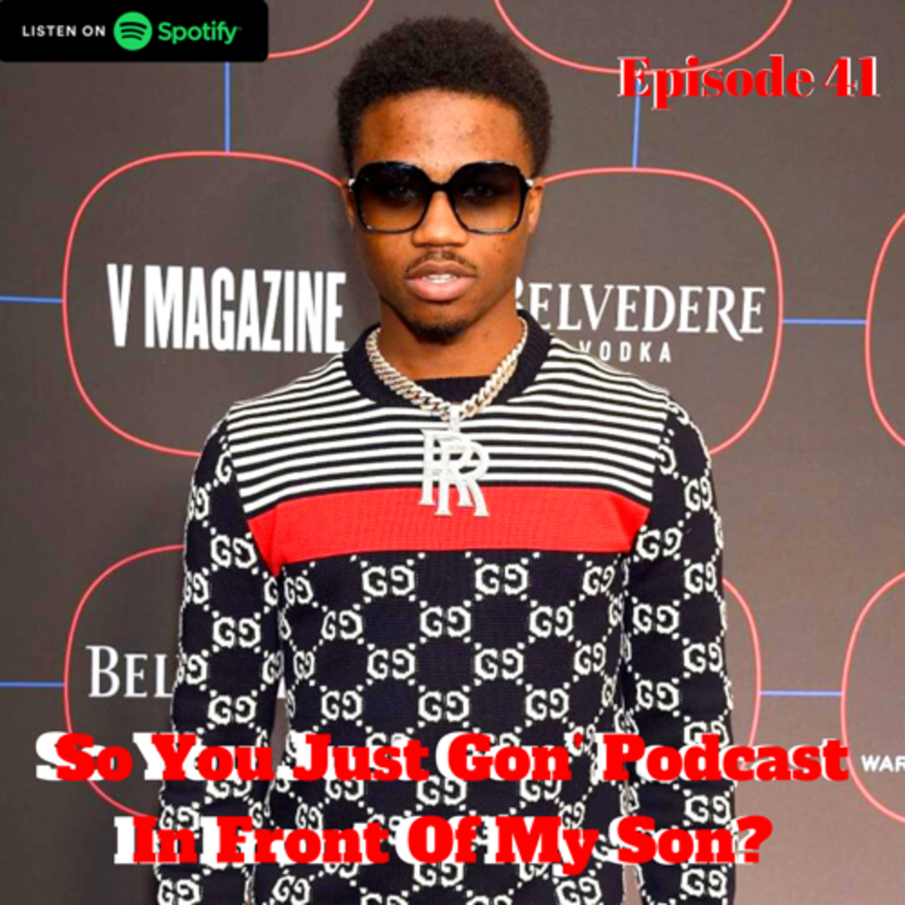 So You Just Gon’ Podcast In Front Of My Son?