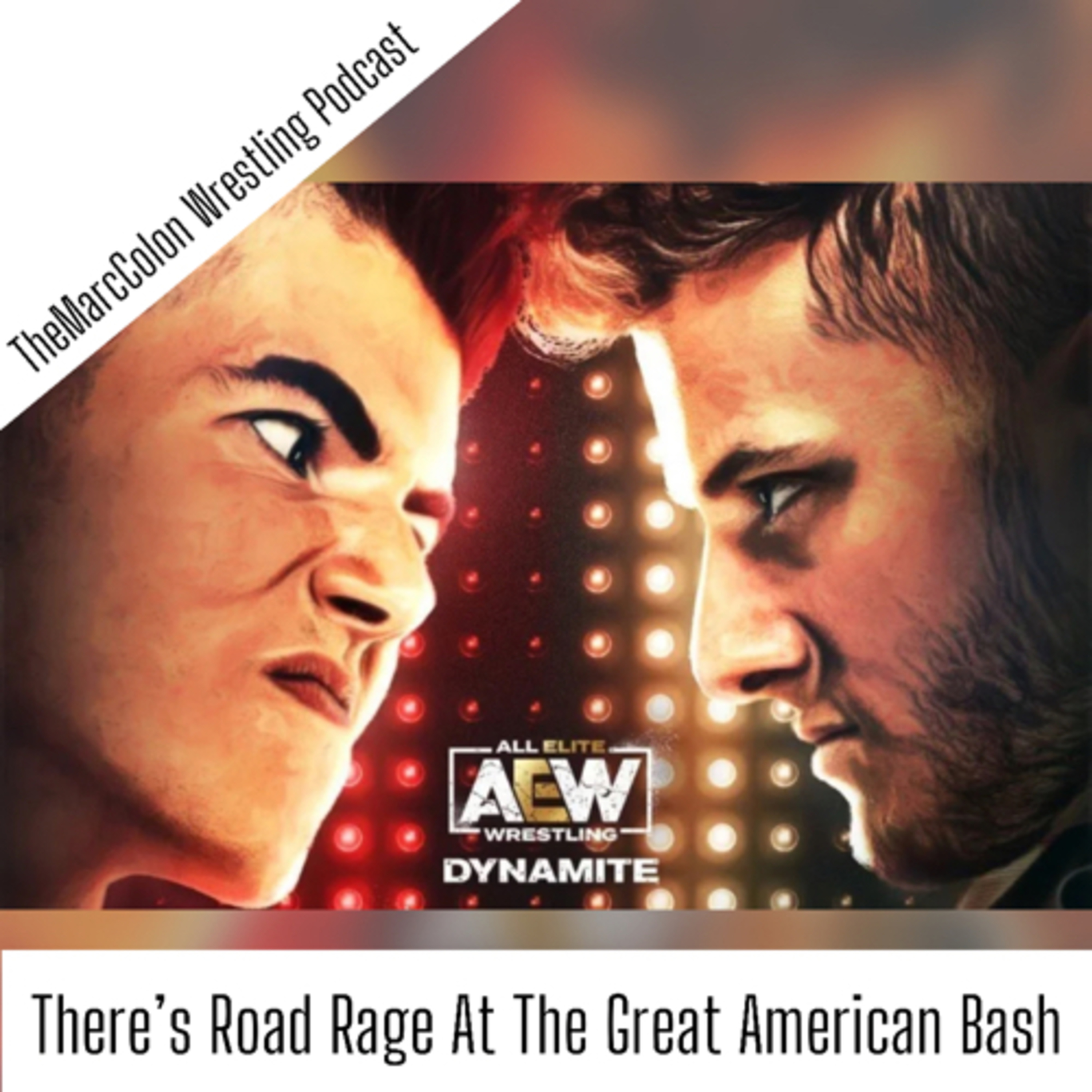 There’s Road Rage At The Great American Bash  episode artwork