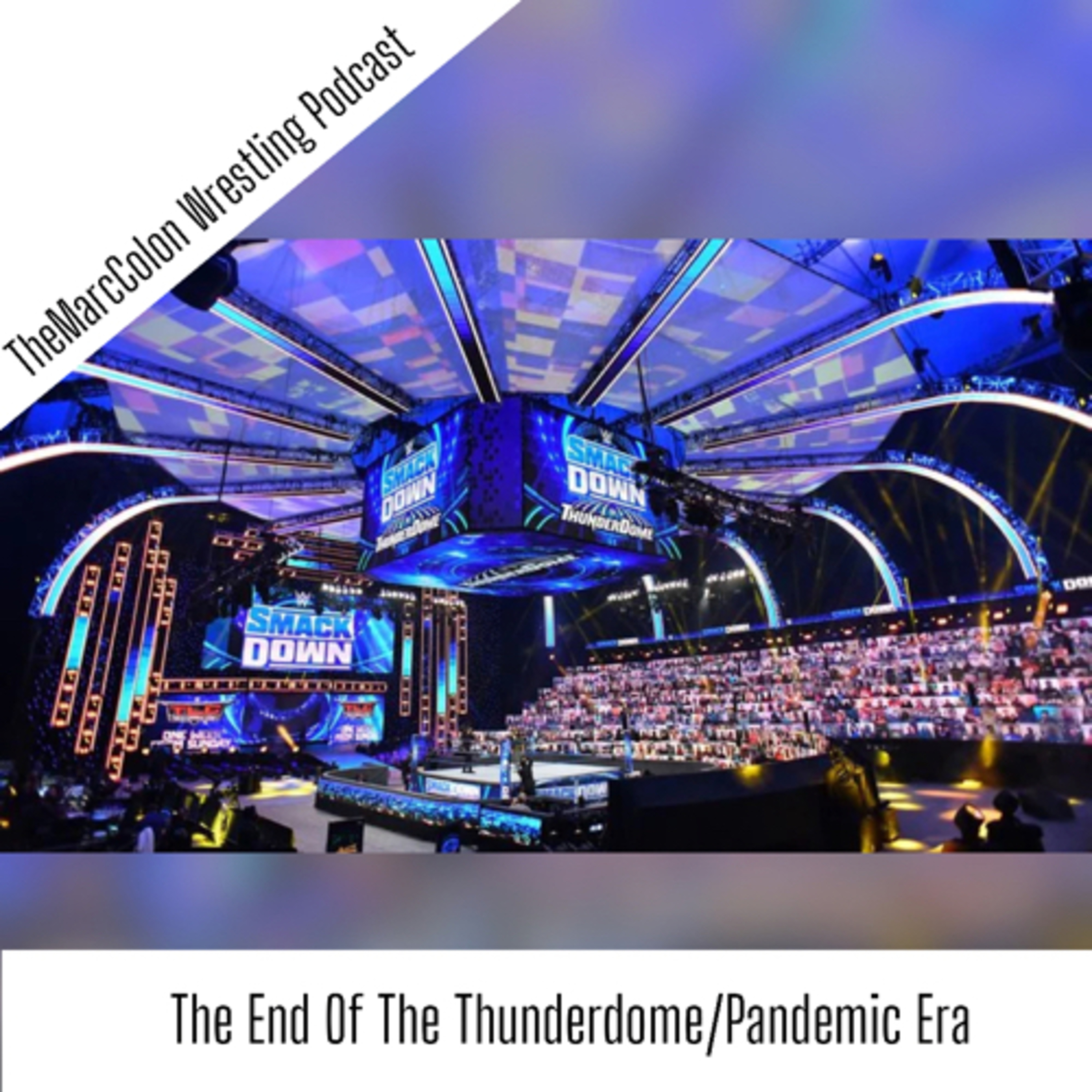 The End Of The Thunderdome/Pandemic Era  episode artwork