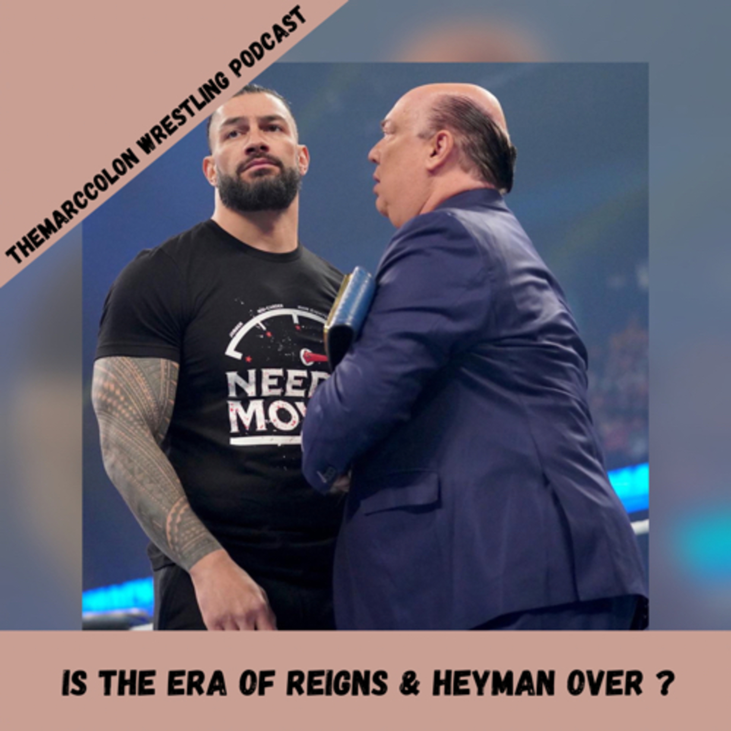 Is The Era Of Reigns & Heyman Over? episode artwork