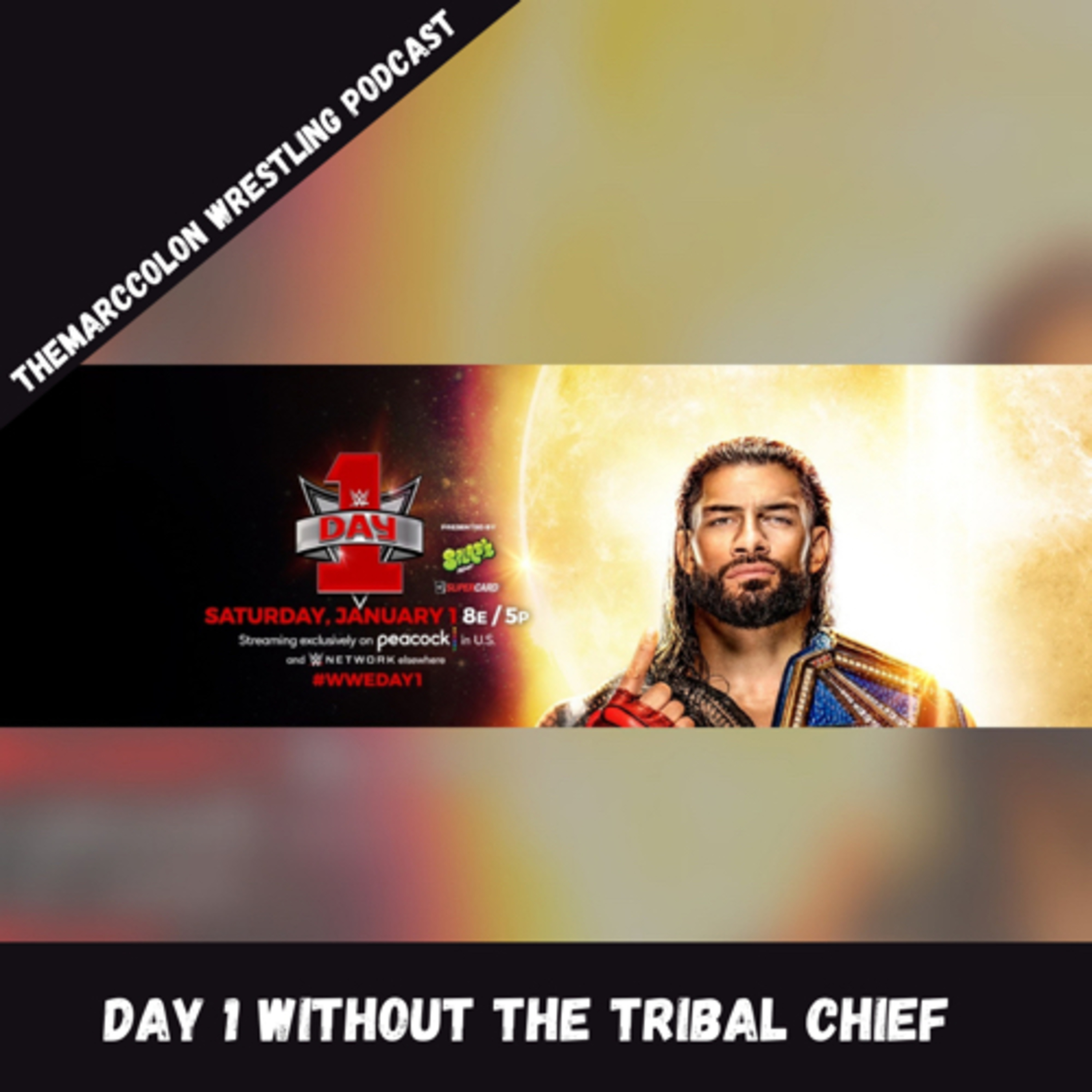 Day 1 Without The Tribal Chief  episode artwork