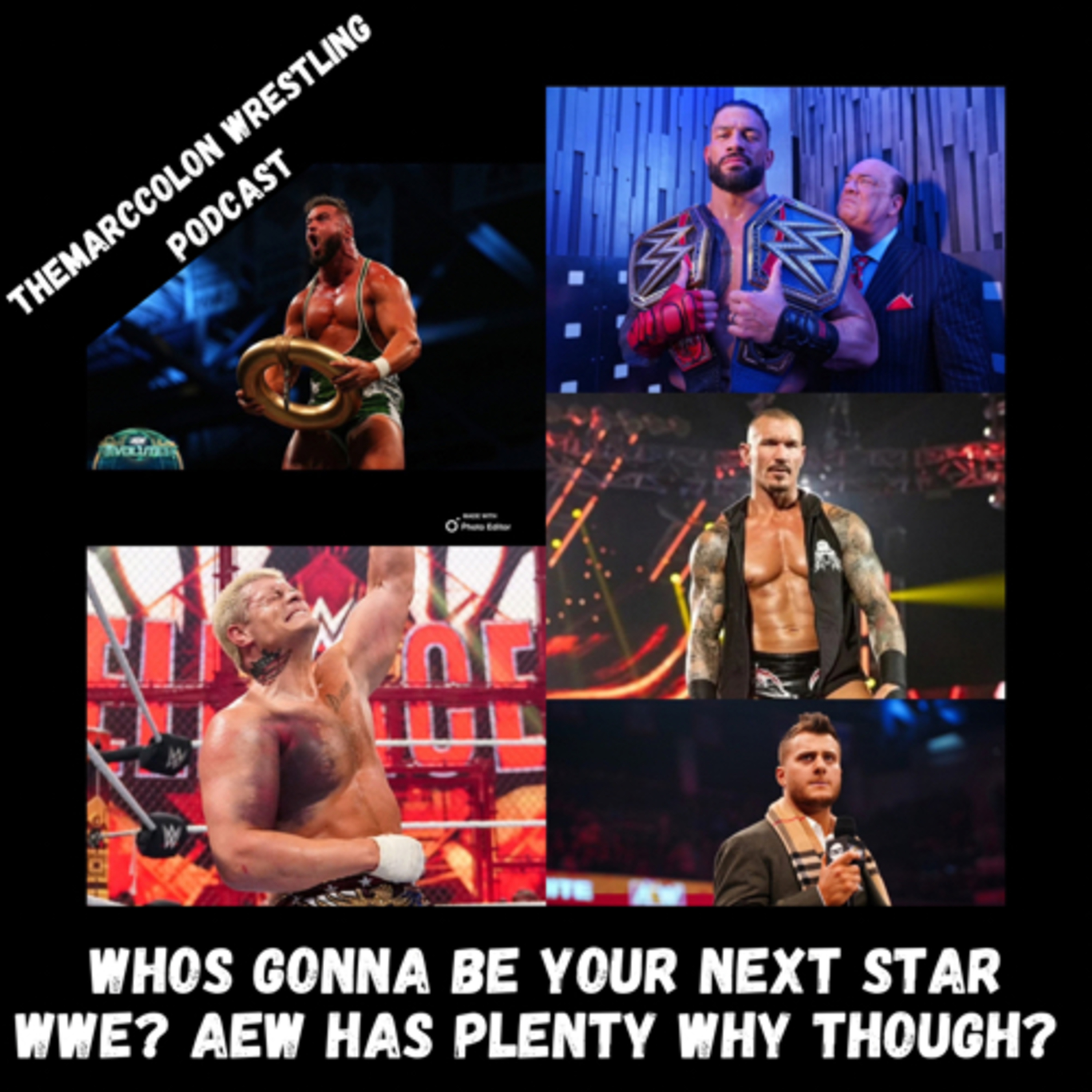 Who’s Gonna Be Your Next Star WWE? AEW Has Plenty Why Though? episode artwork