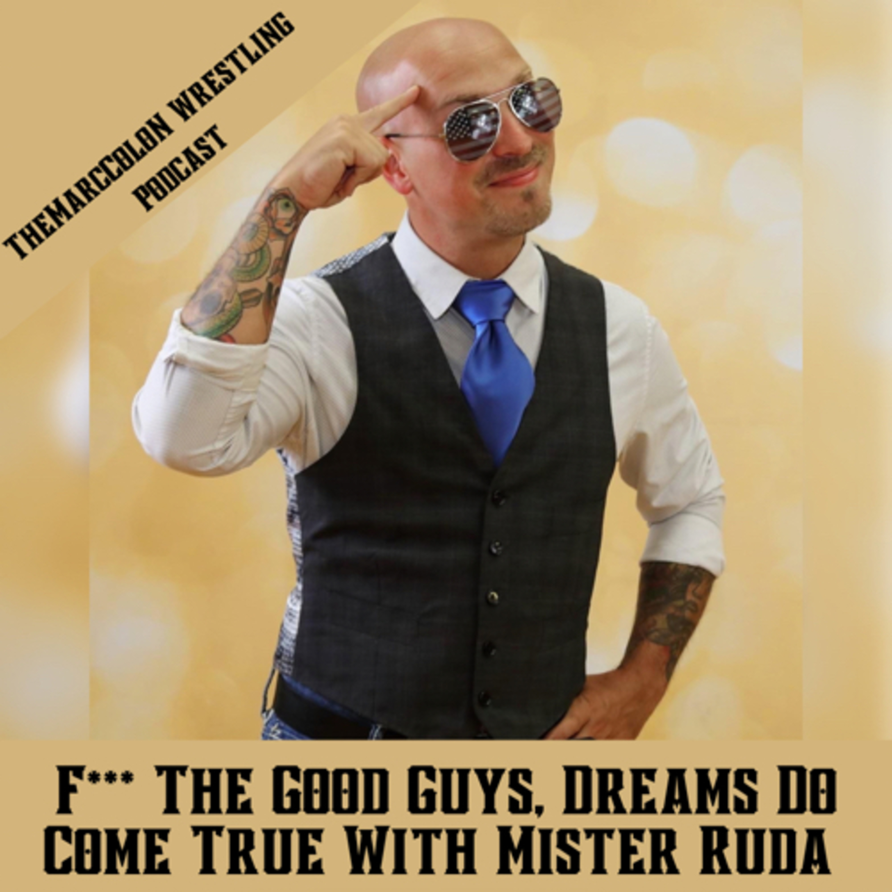 F** THE GOOD GUYS. DREAMS DO
COME TRUE WITH MISTER RUDA episode artwork