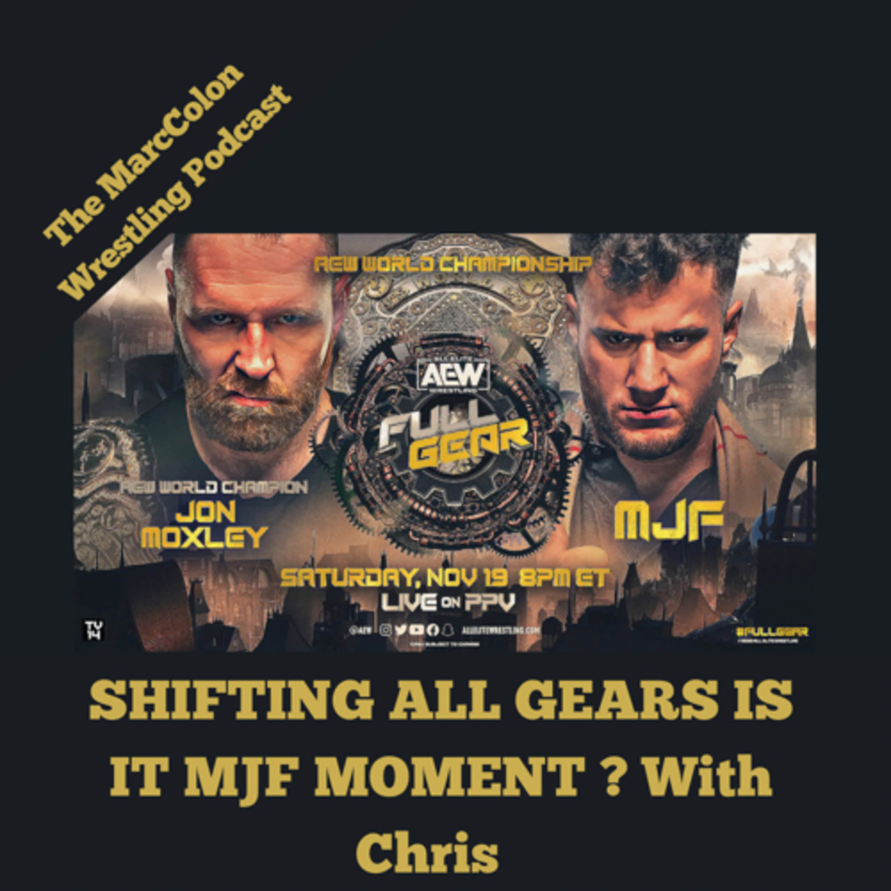 SHIFTING ALL GEARS IS IT MJF MOMENT ? With Chris  episode artwork