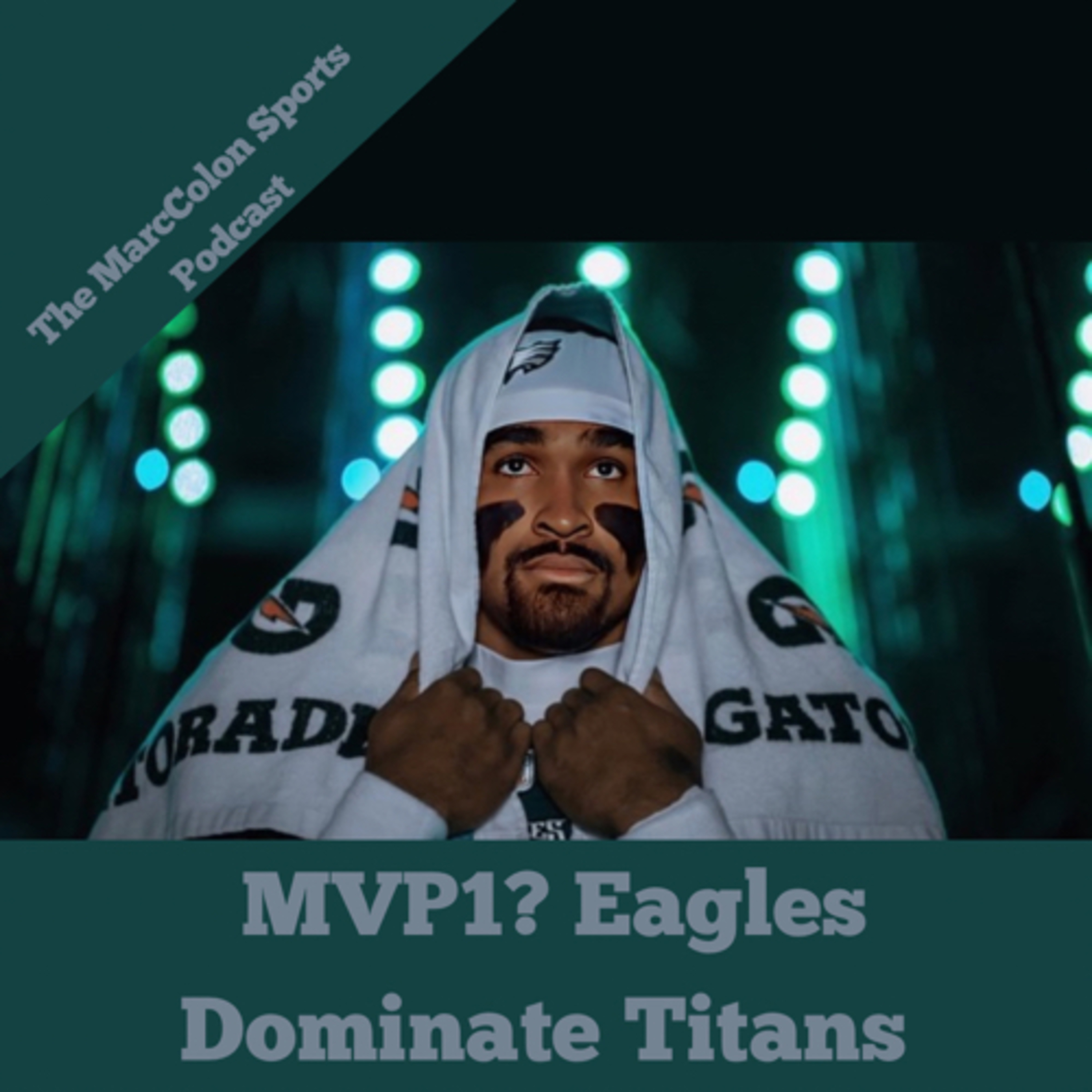 MVP1? Eagles Dominate Titans  episode artwork