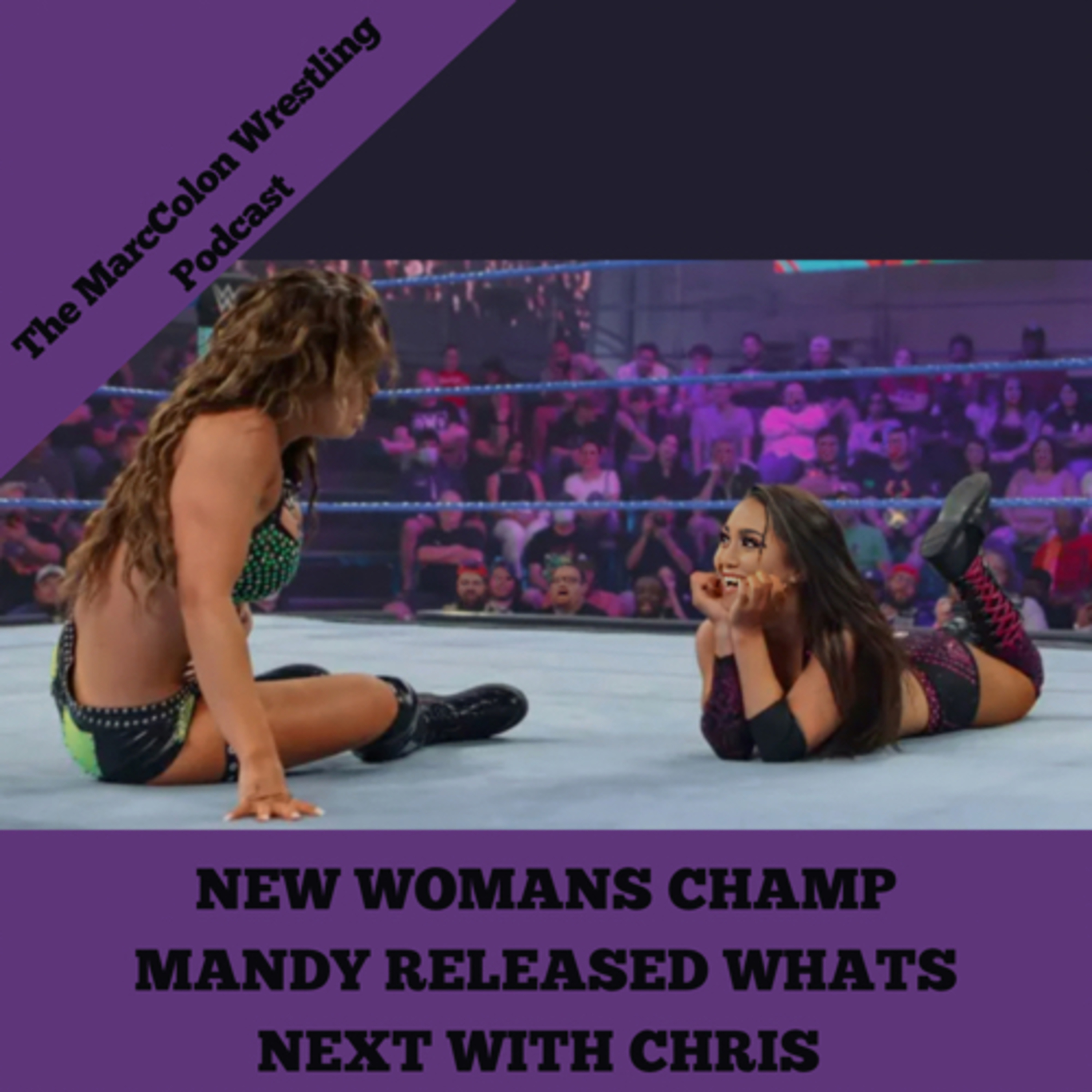 NEW WOMANS CHAMP MANDY RELEASED WHATS NEXT WITH CHRIS  episode artwork
