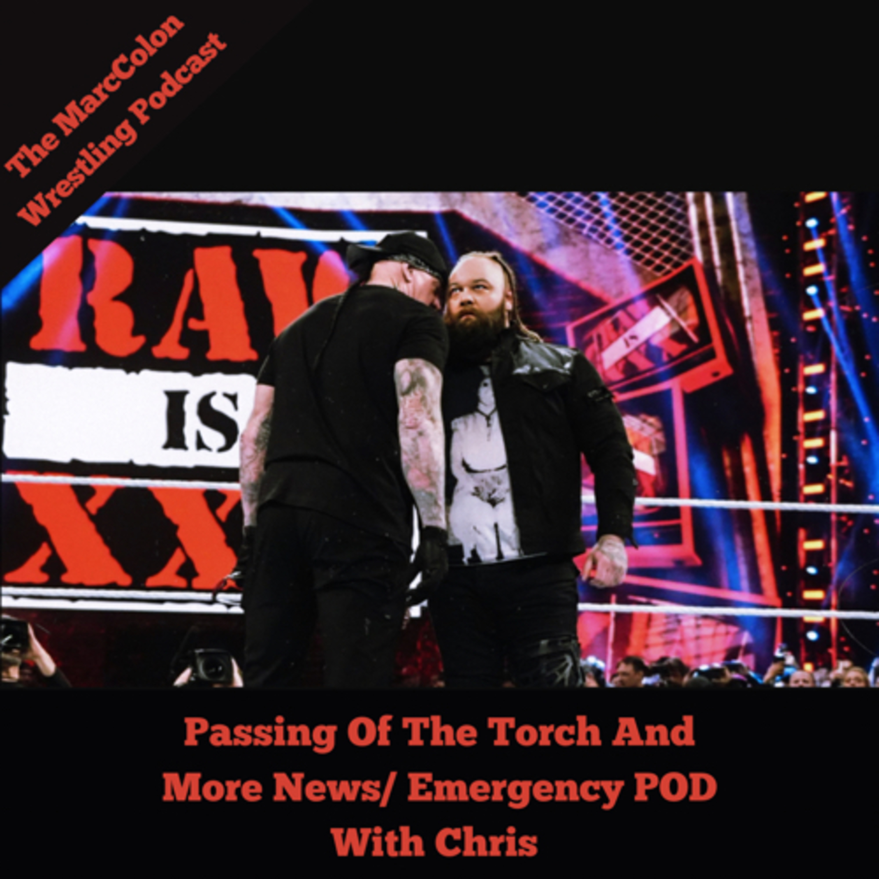 Passing Of The Torch And More News/ Emergency POD With Chris episode artwork