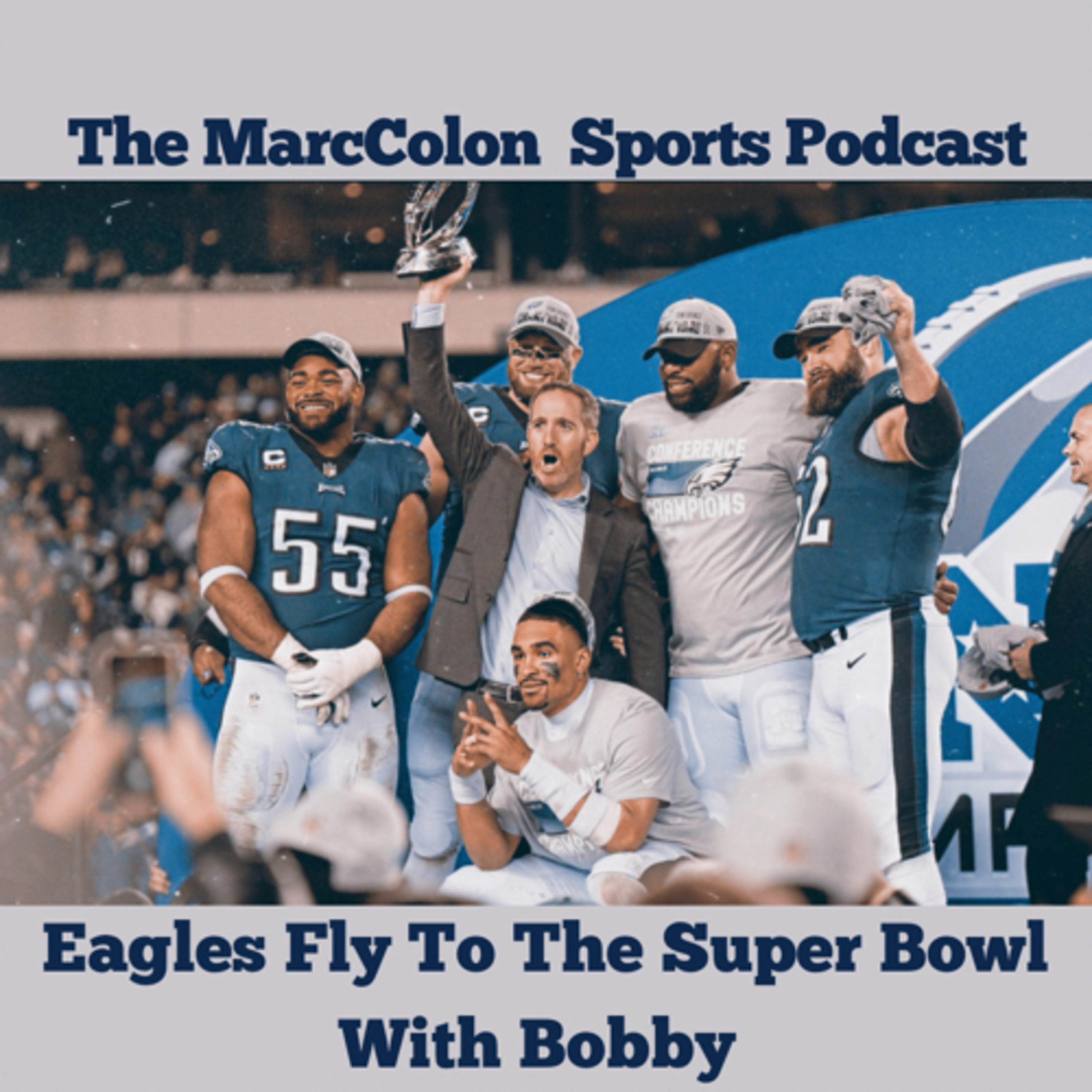 Eagles Fly To The Super Bowl With Bobby  episode artwork