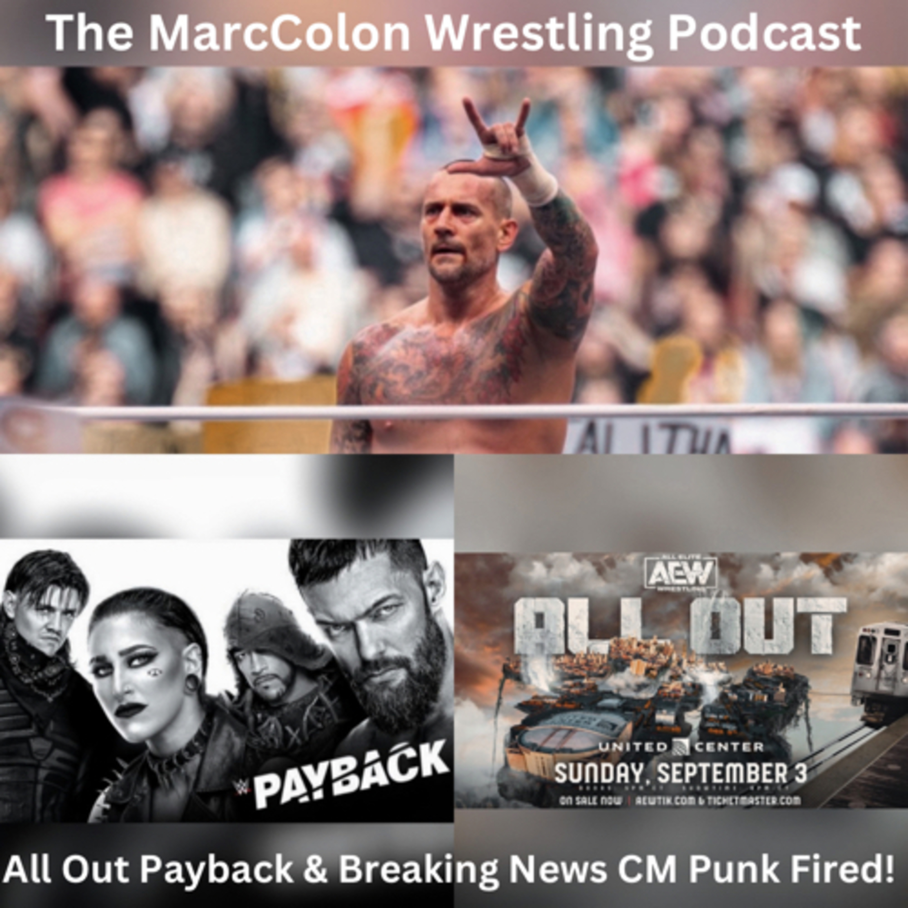 All Out Payback & Breaking News CM Punk Fired! episode artwork