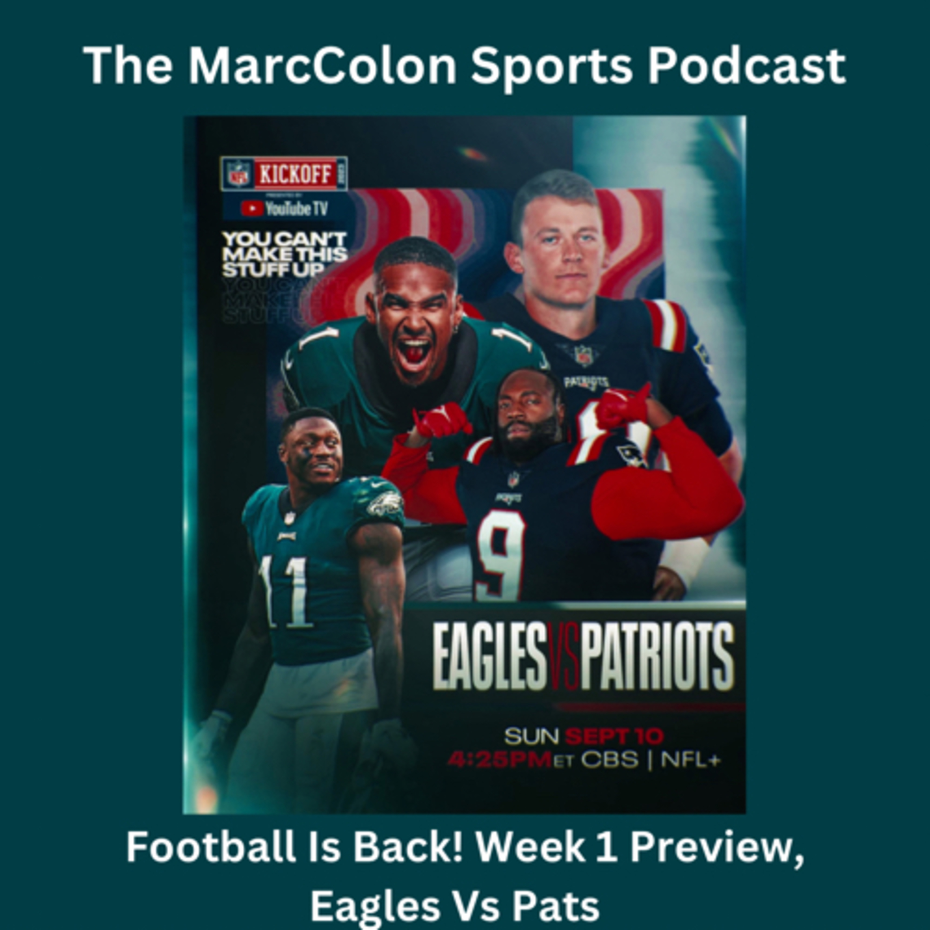 Football Is Back! Week 1 Preview, Eagles Vs Pats episode artwork