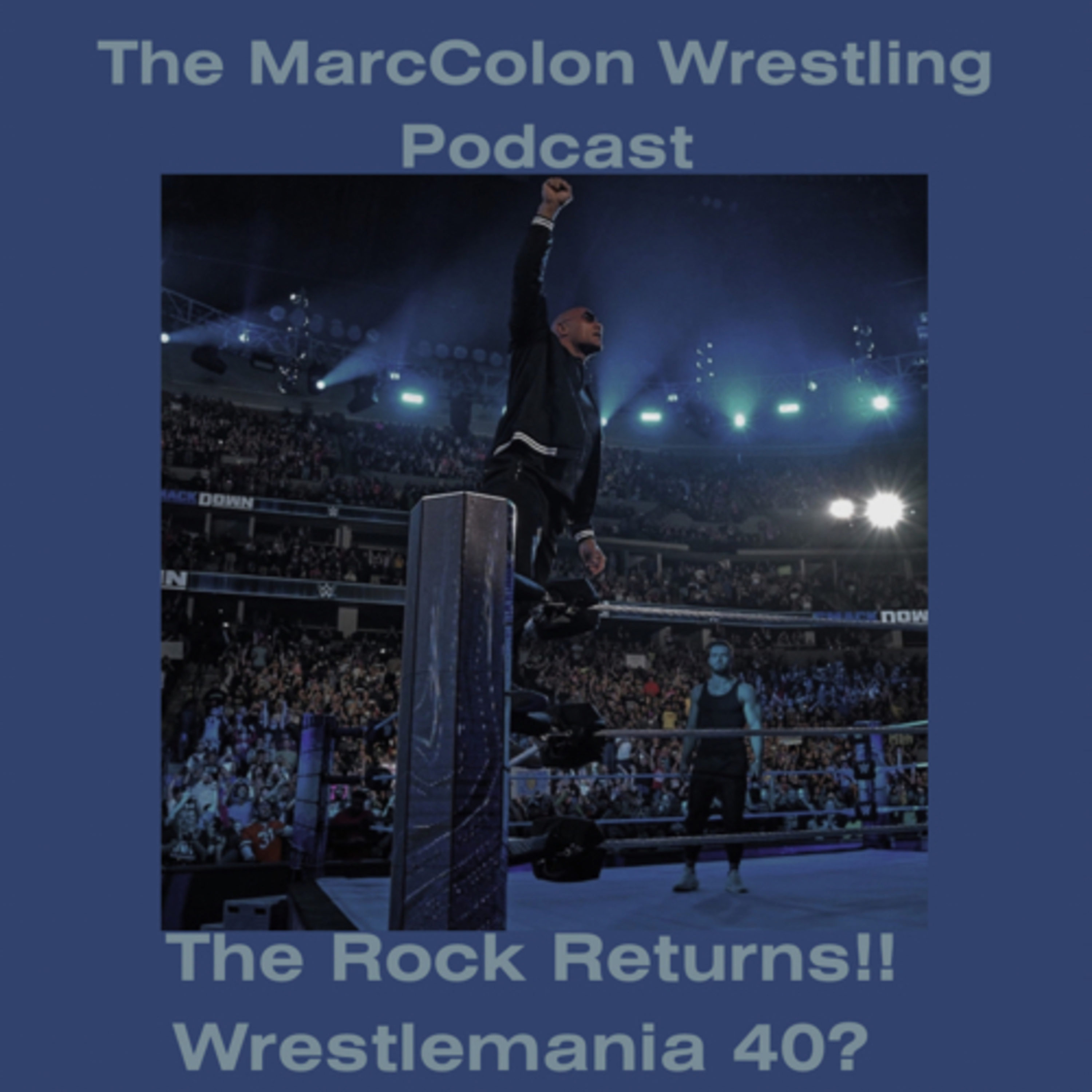 The Rock Returns!!
Wrestlemania 40? episode artwork