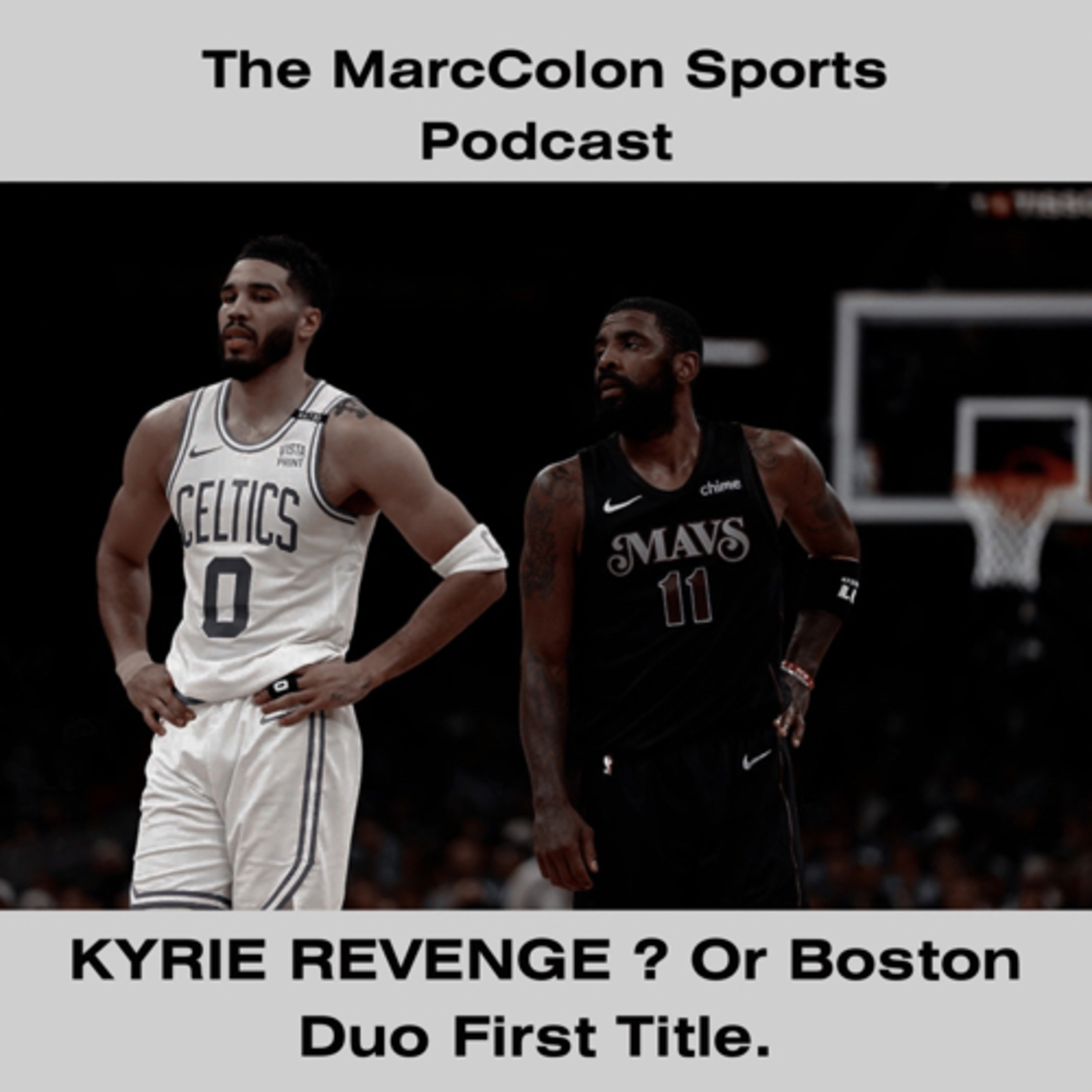 KYRIE REVENGE ? Or Boston
Duo First Title. episode artwork