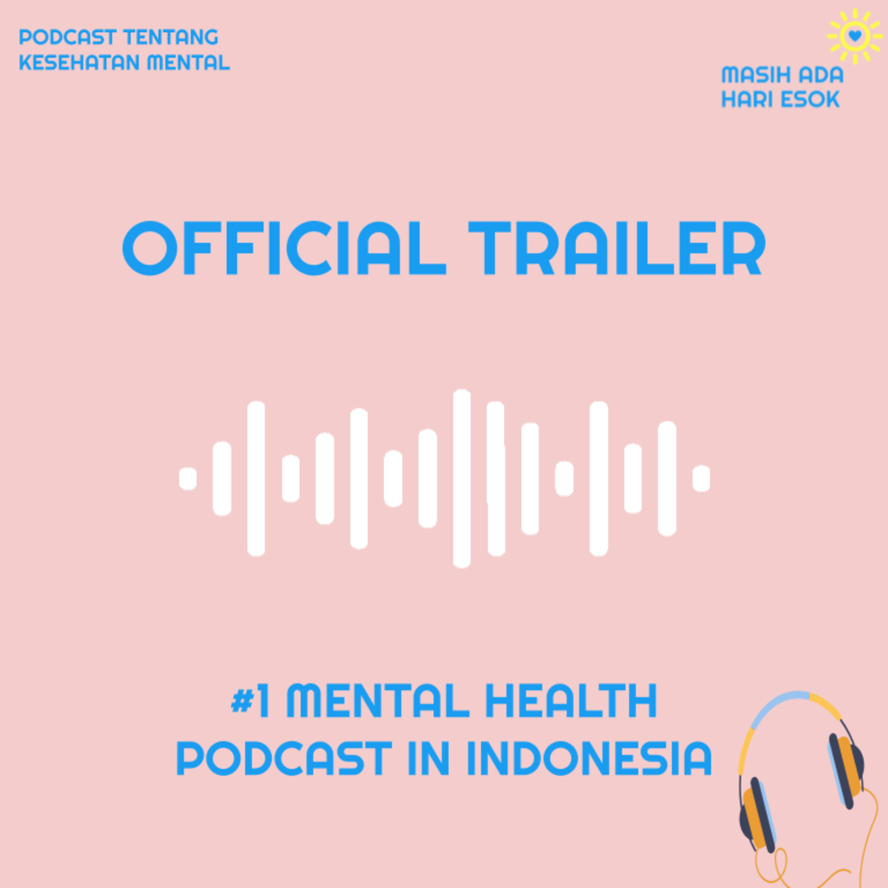 Trailer Masih Ada Hari Esok Podcast