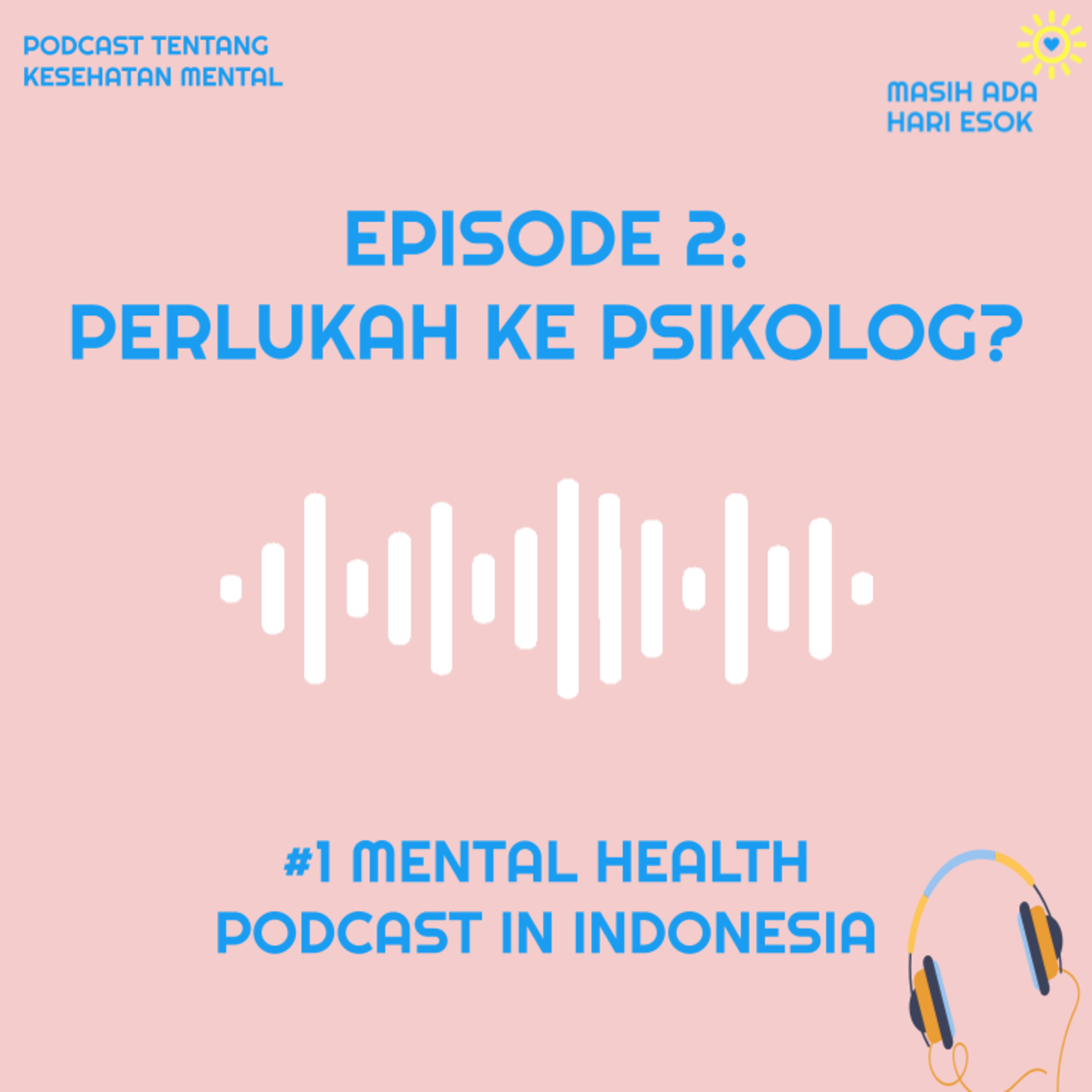 Perlukah Ke Psikolog (Eps #2) episode artwork