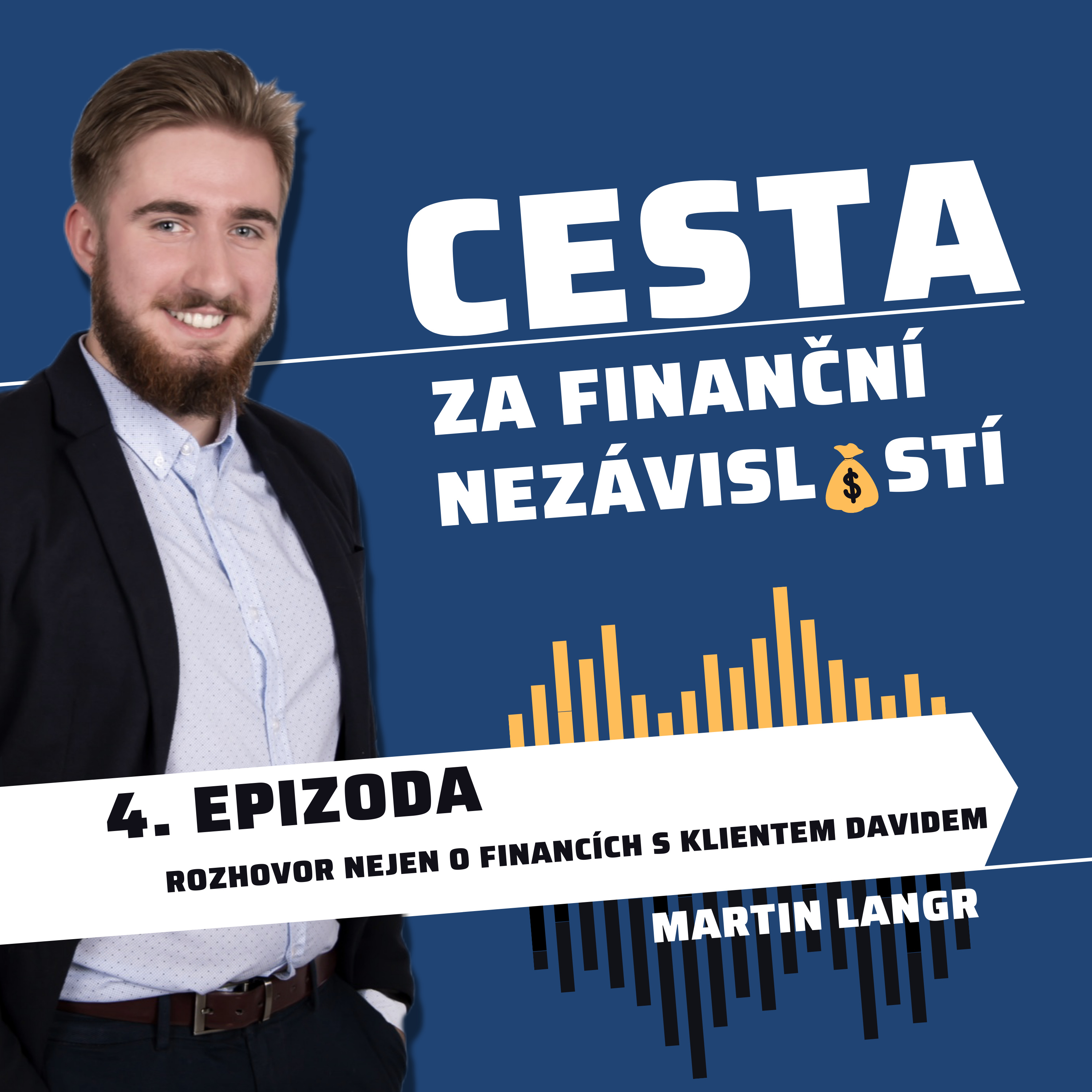 #4 ROZHOVOR NEJEN O FINANCÍCH S KLIENTEM DAVIDEM