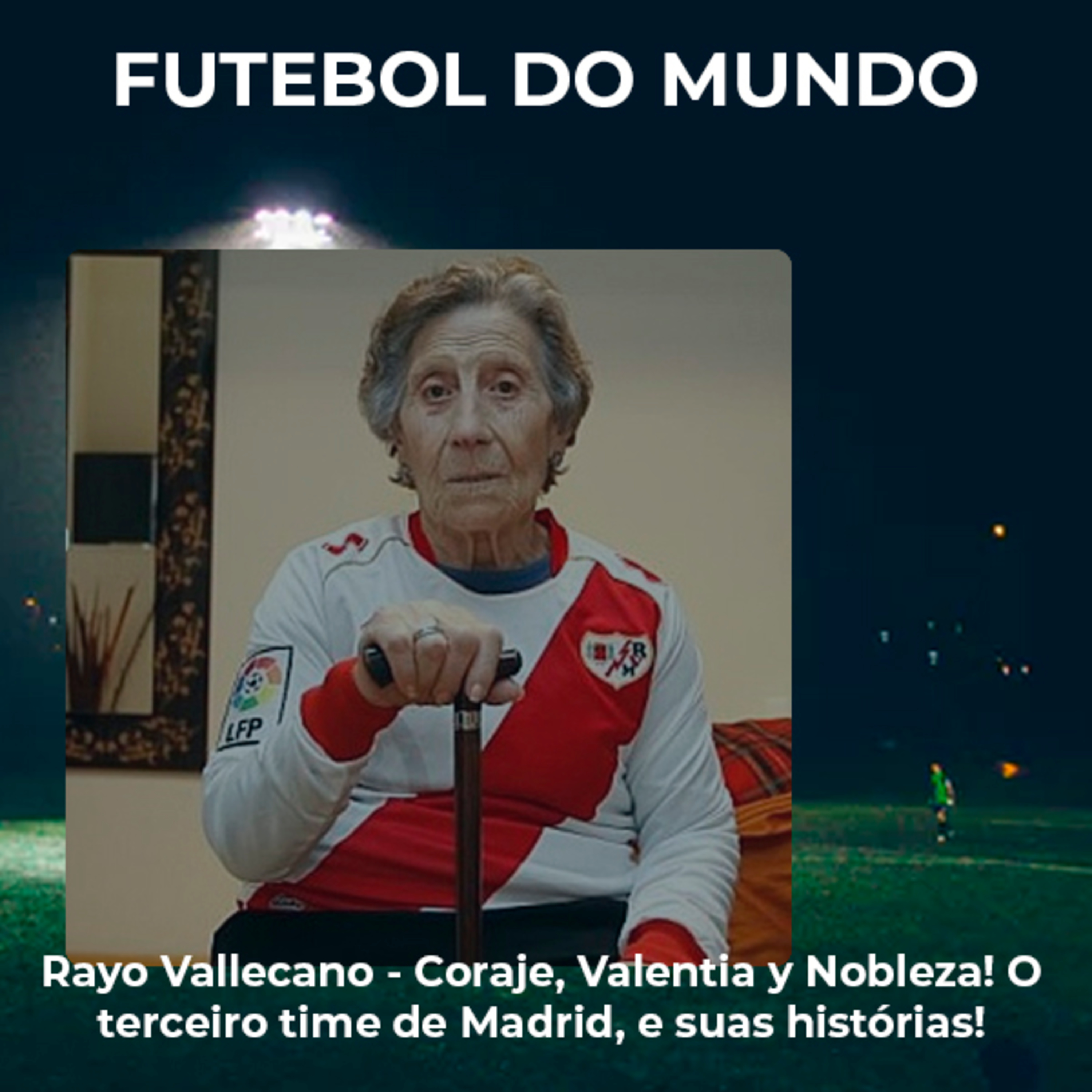 Rayo Vallecano - Coraje, Valentia y Nobleza! O terceiro time de Madrid, e suas histórias!