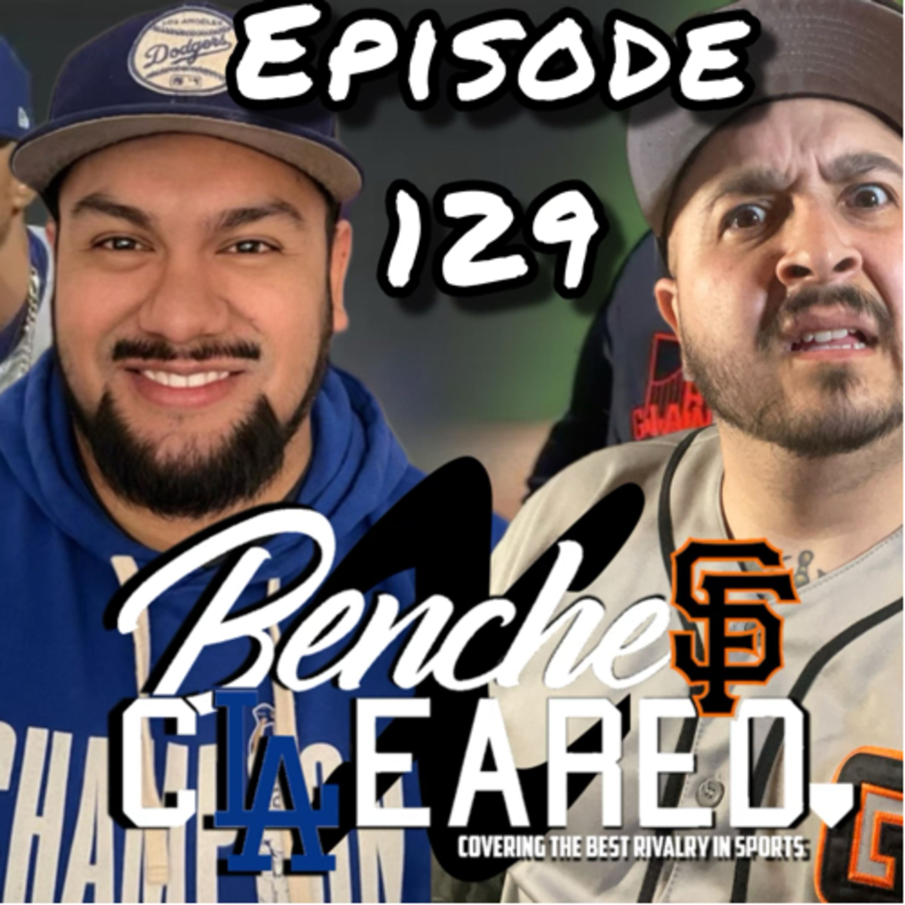 Benches Cleared Podcast (SF Giants & Dodgers Podcast)