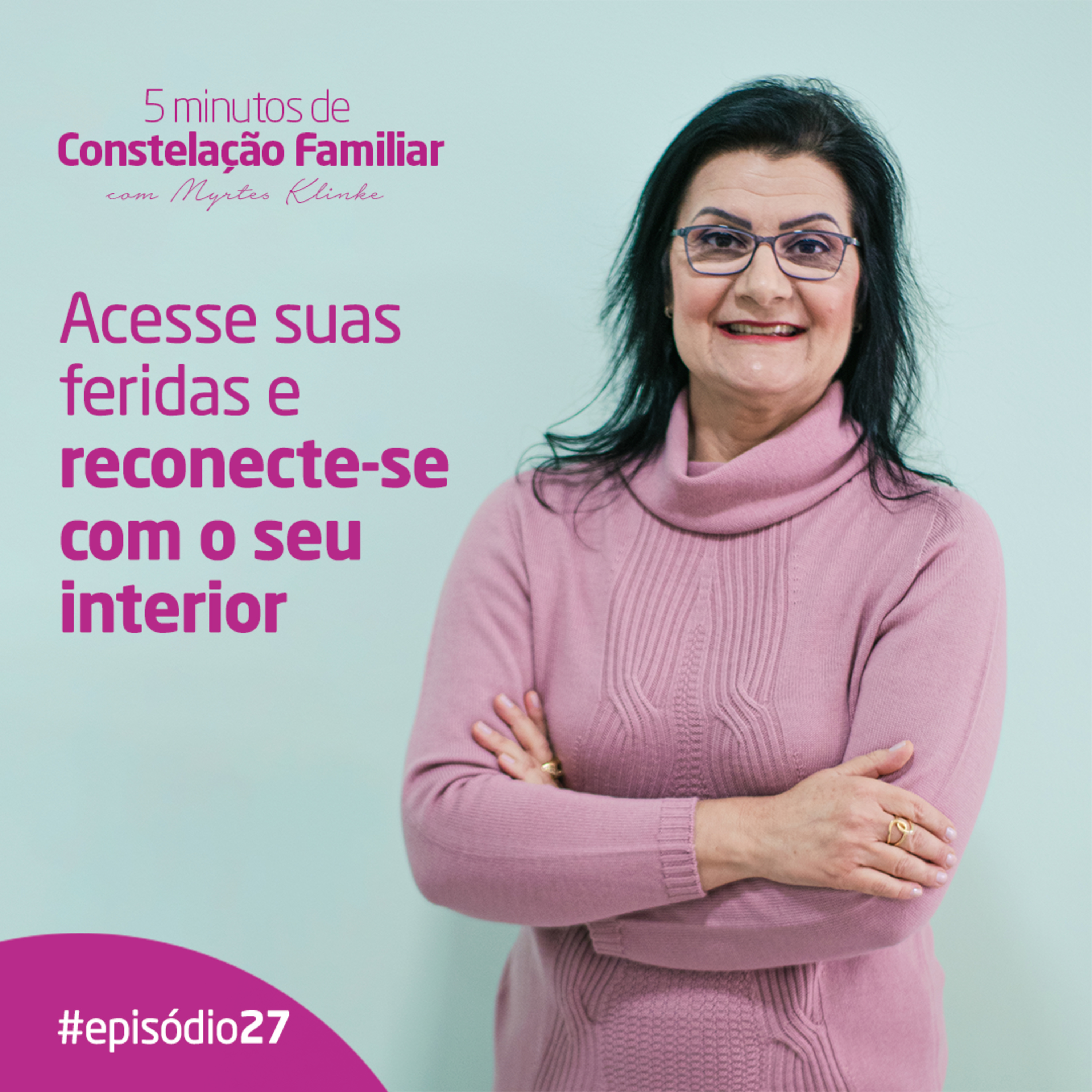 5 minutos de Constelação Familiar
