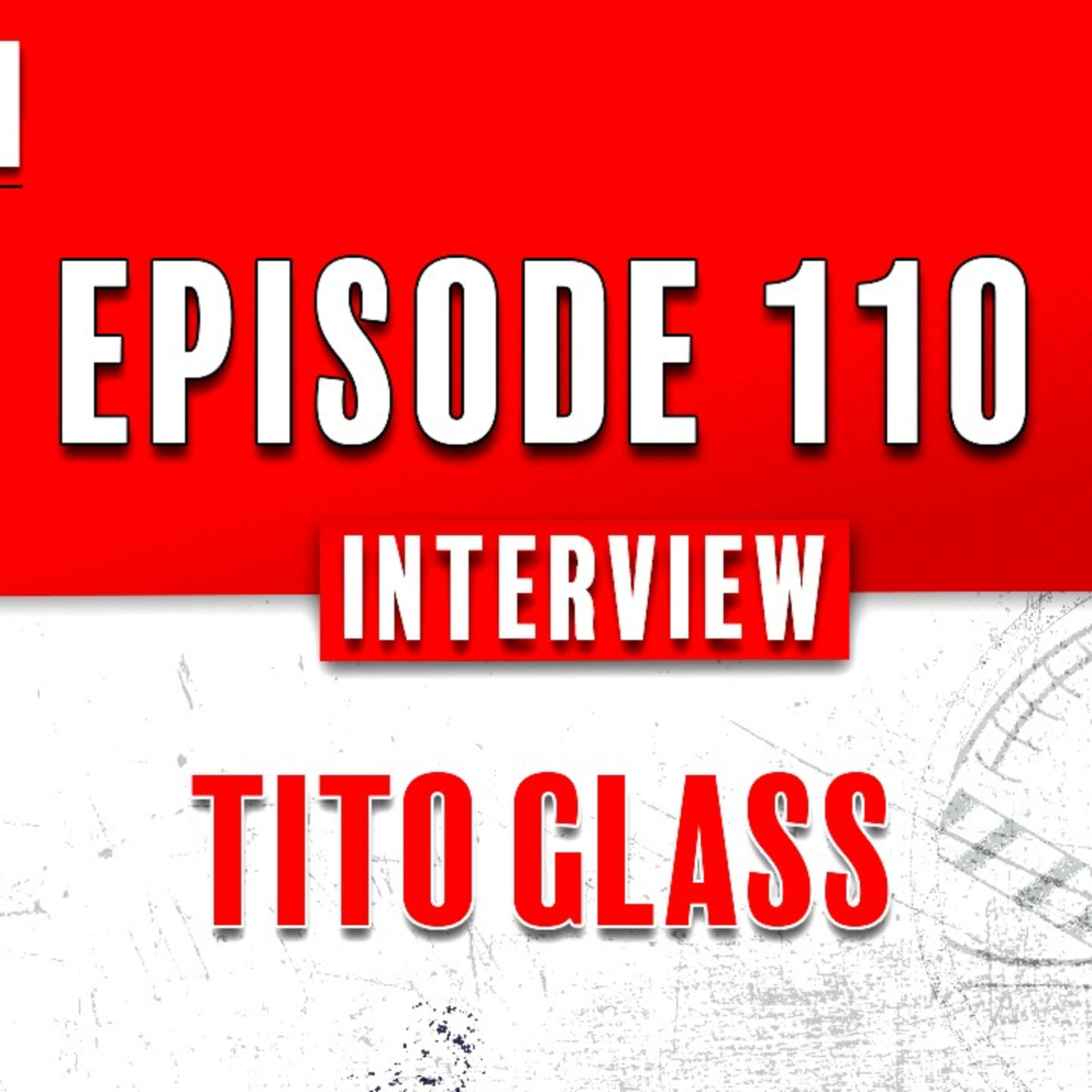 Our Interview with Tito Glass episode artwork