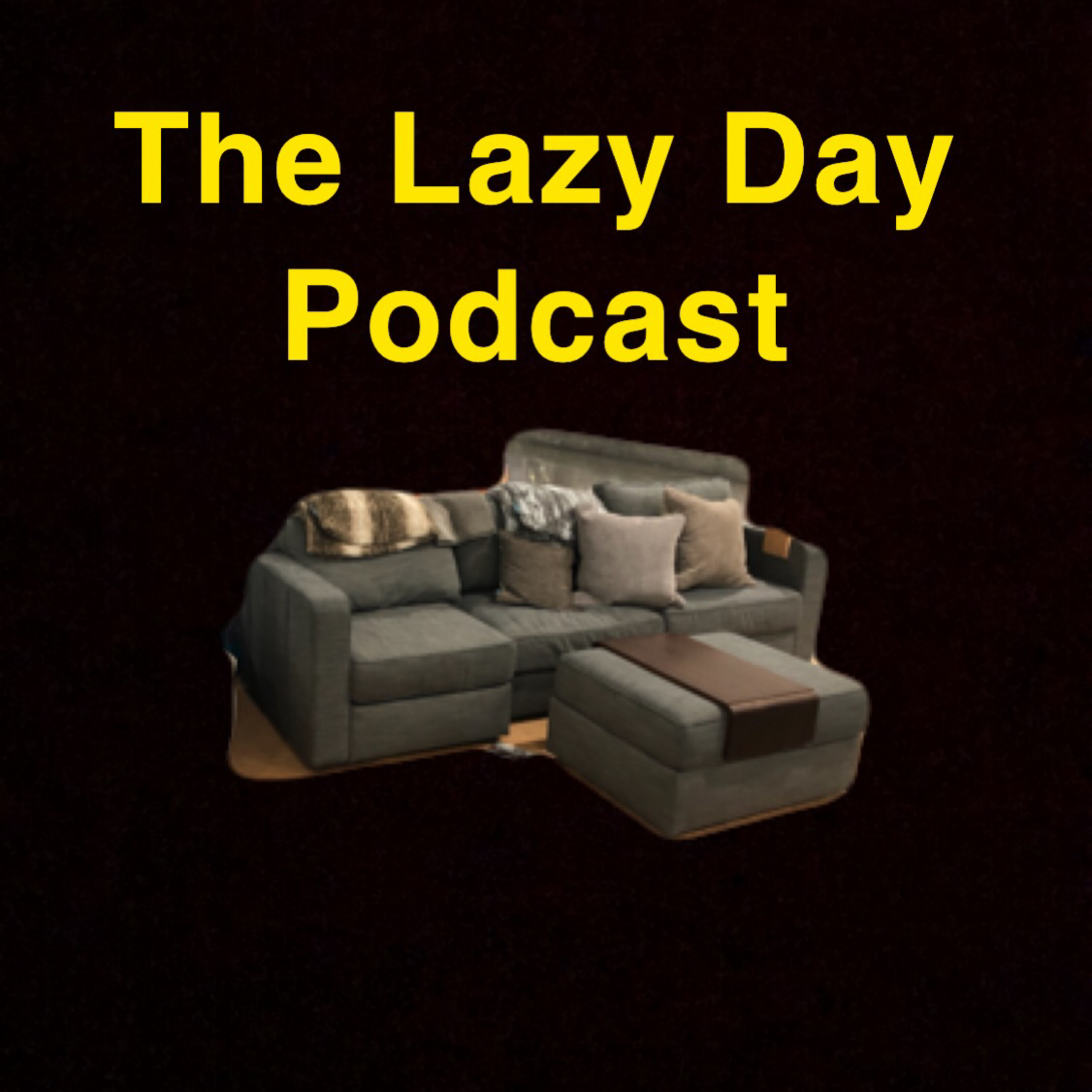 The Lazy Day Podcast