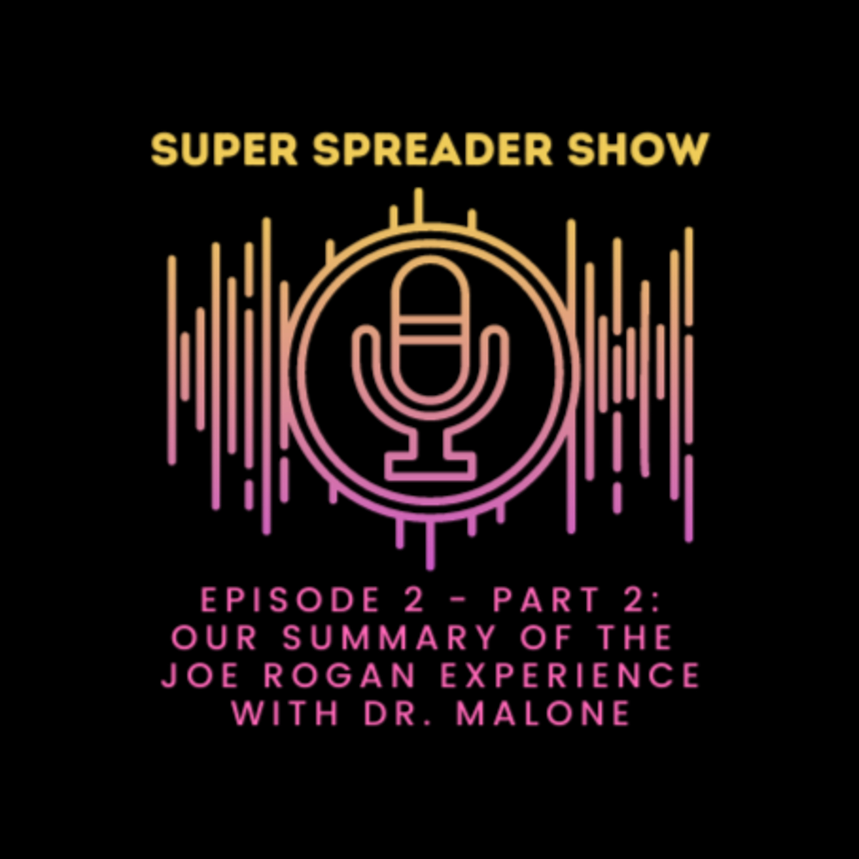Super Spreader Show