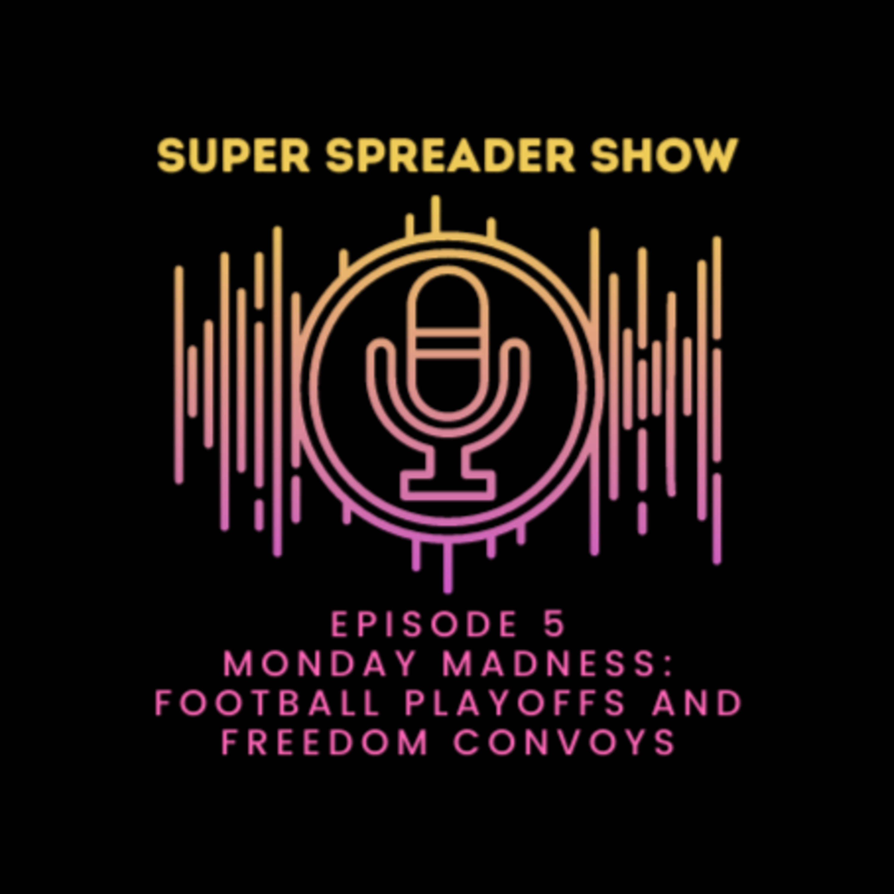 Super Spreader Show