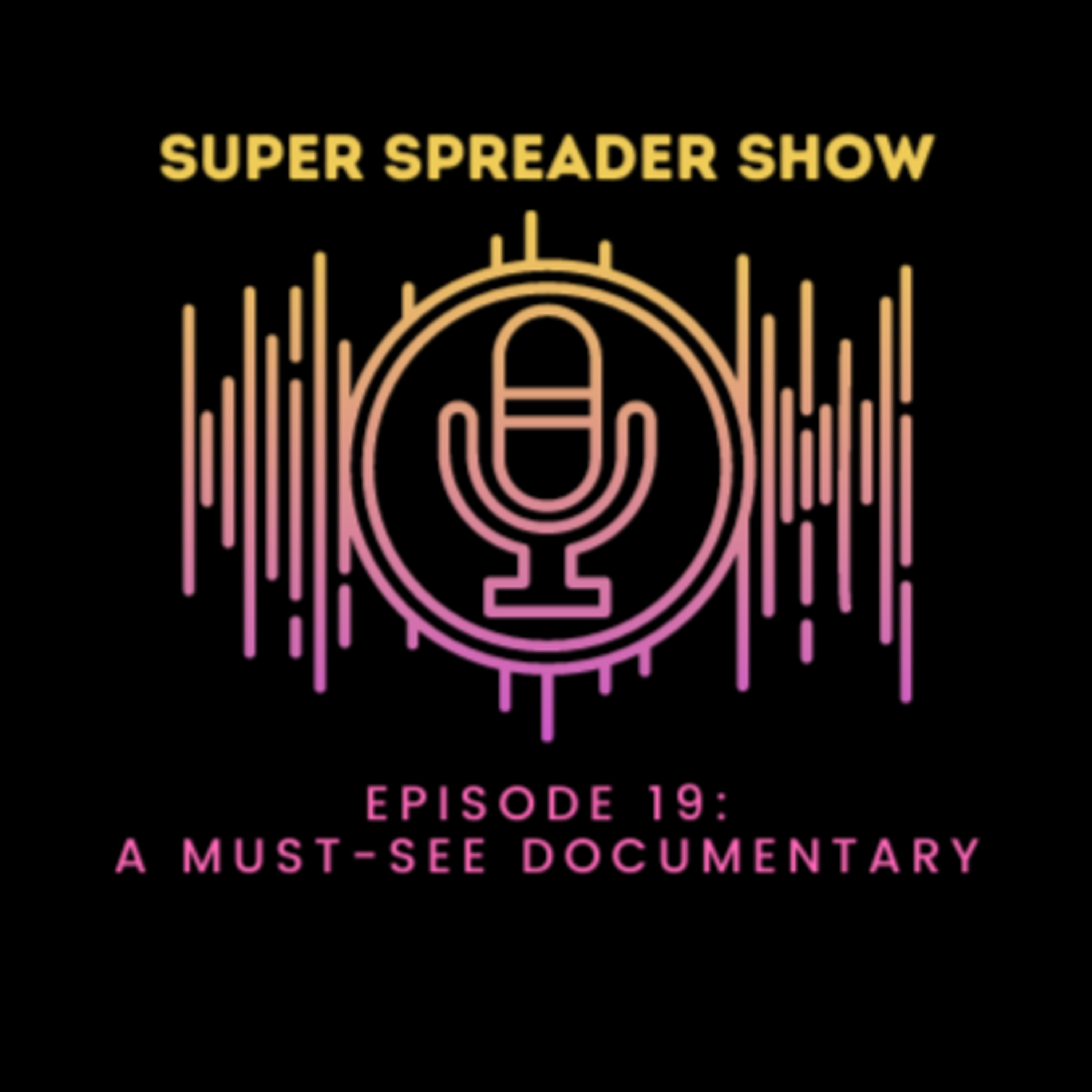 Super Spreader Show