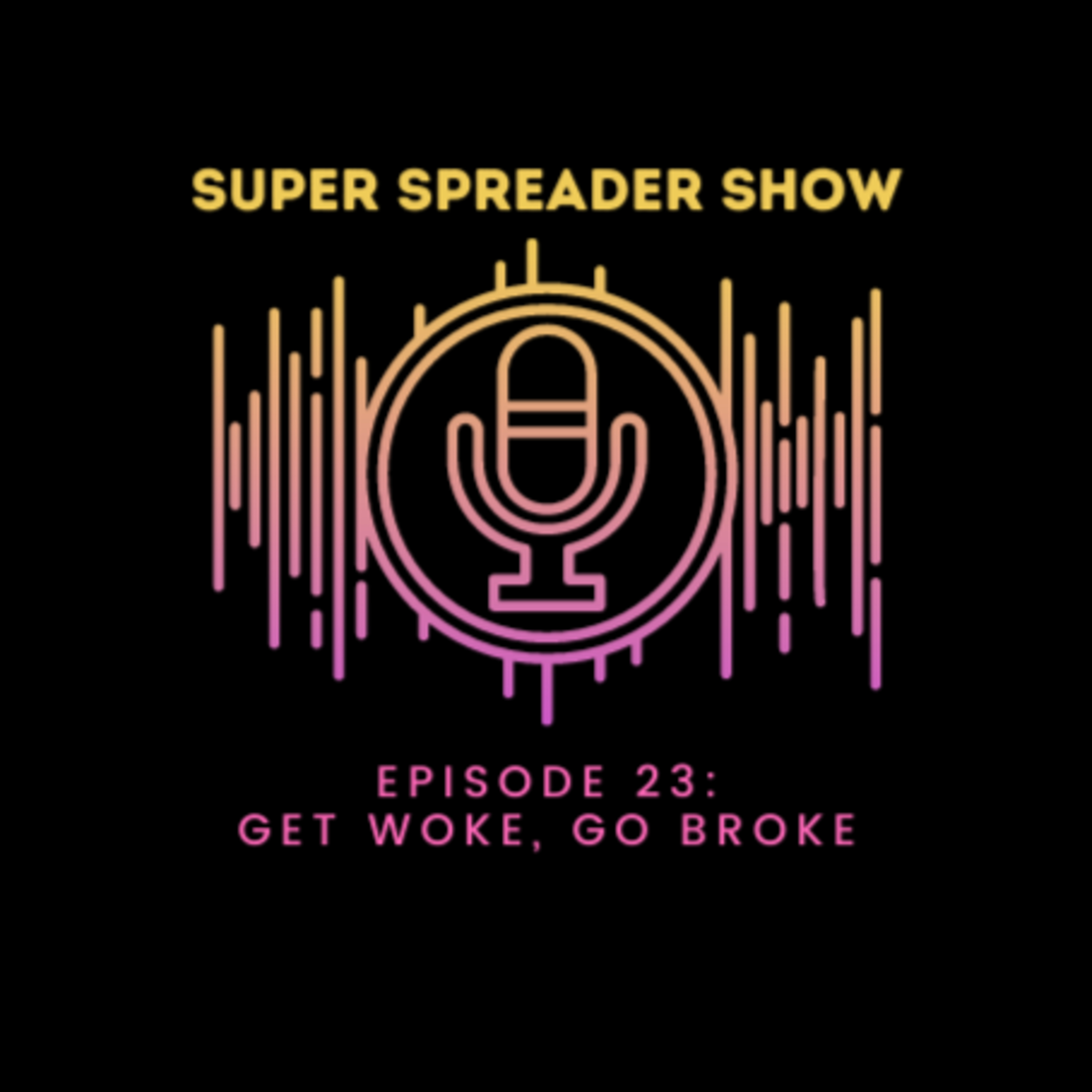 Super Spreader Show