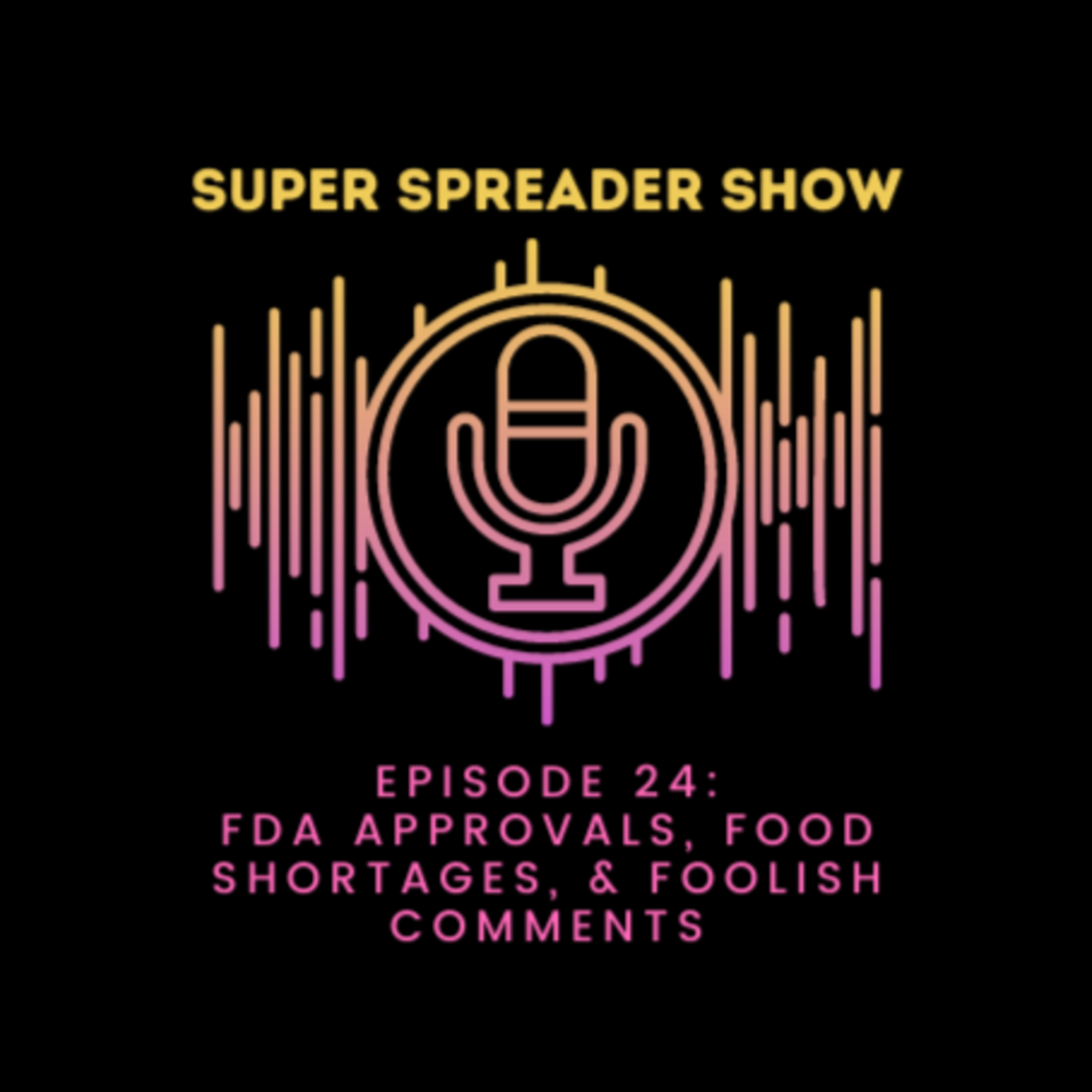 Super Spreader Show