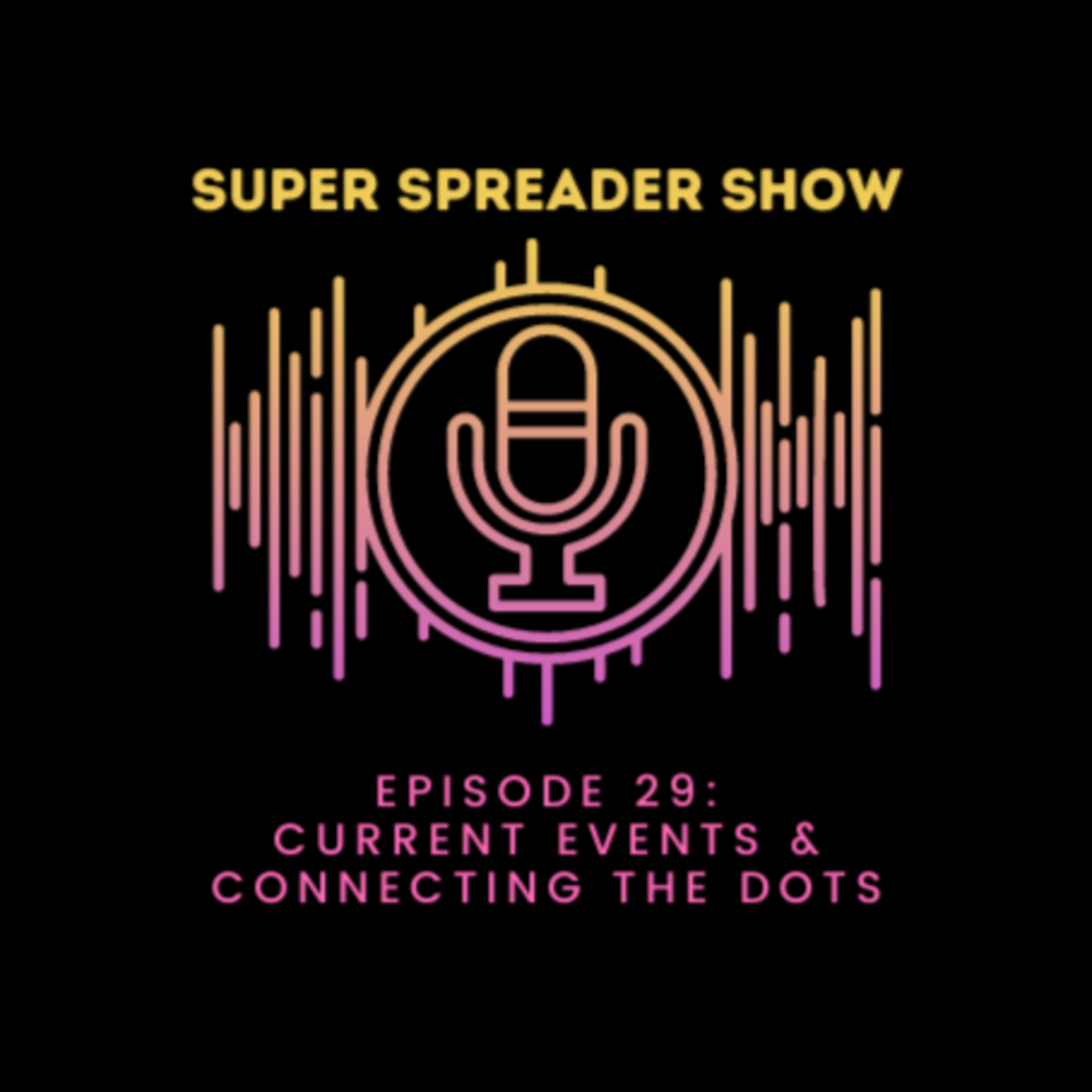 Super Spreader Show